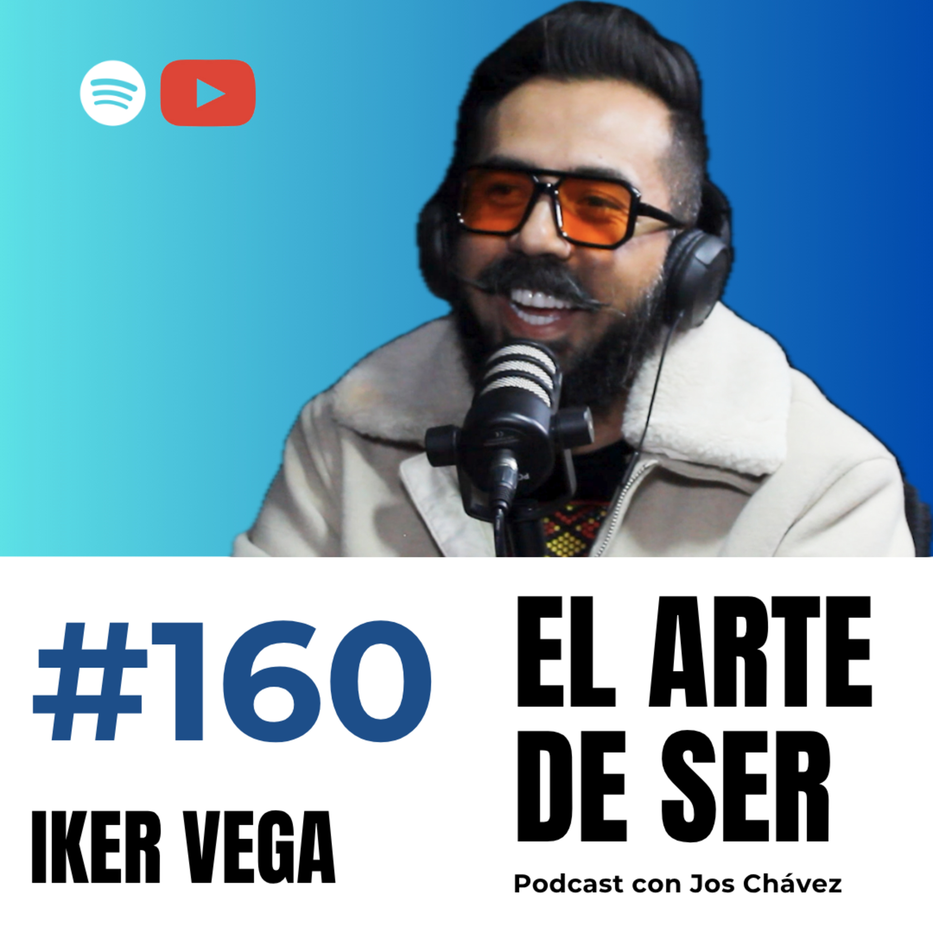 160 - IKER VEGA | Cómo sanar tus heridas, paternidad, entender tus emociones episode artwork