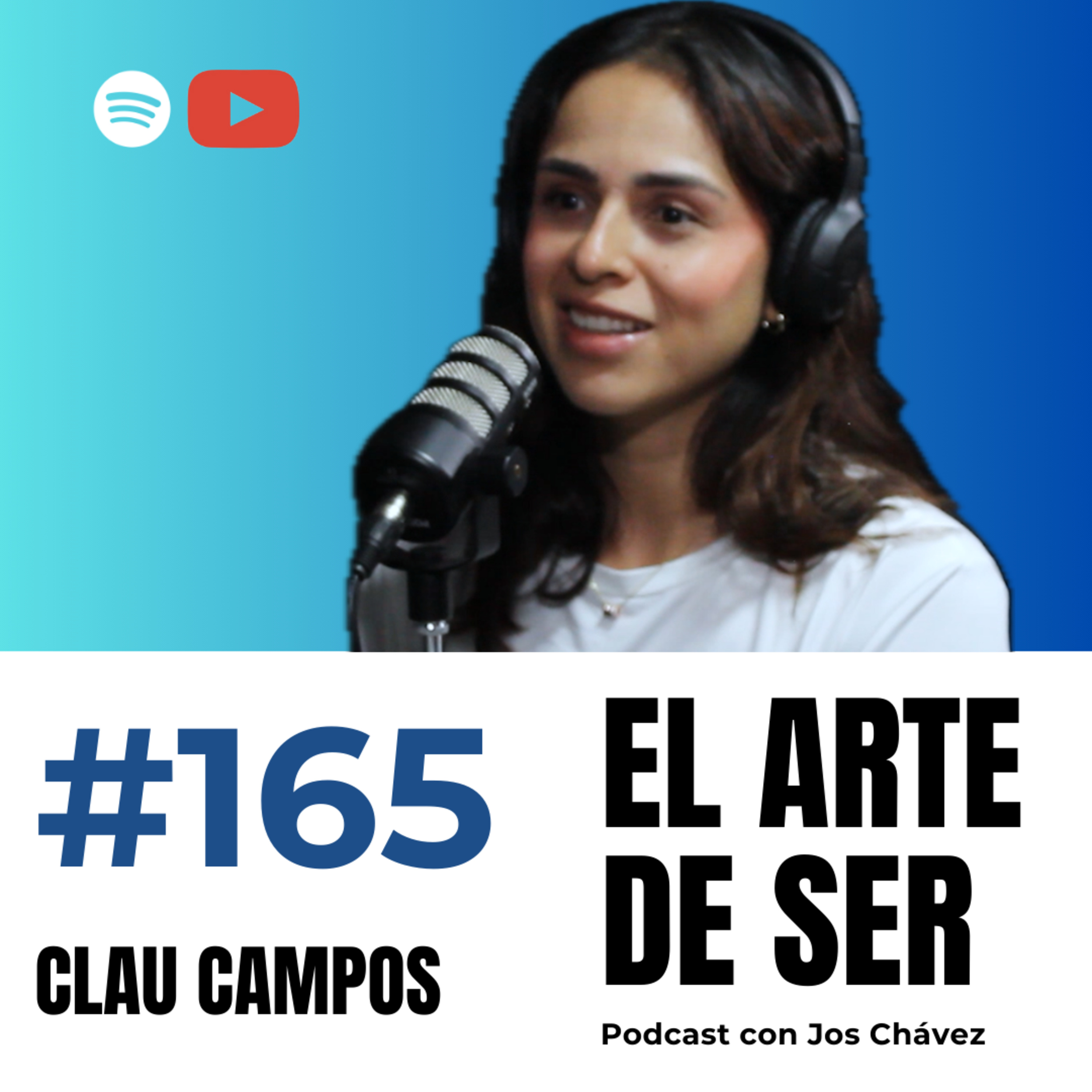 165 - CLAU CAMPOS | Ansiedad, depresión y herramientas reales para manejar tus emociones episode artwork