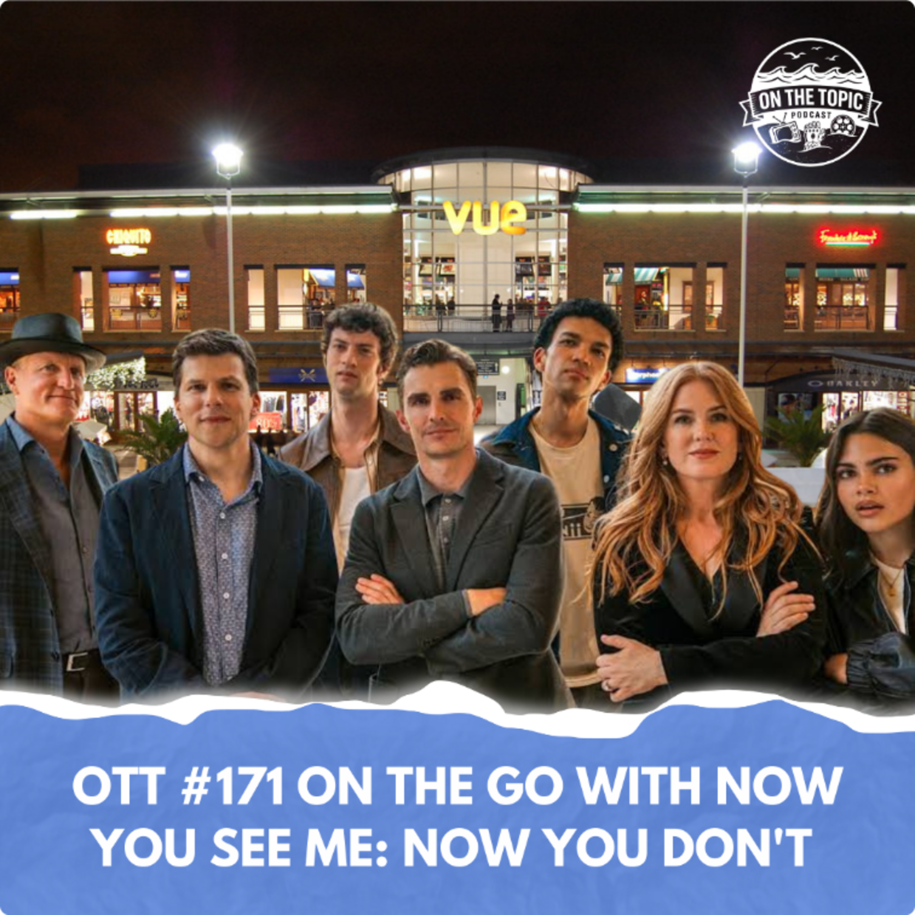 OTT #171 - On the go with Now You See Me: Now You Don't episode artwork