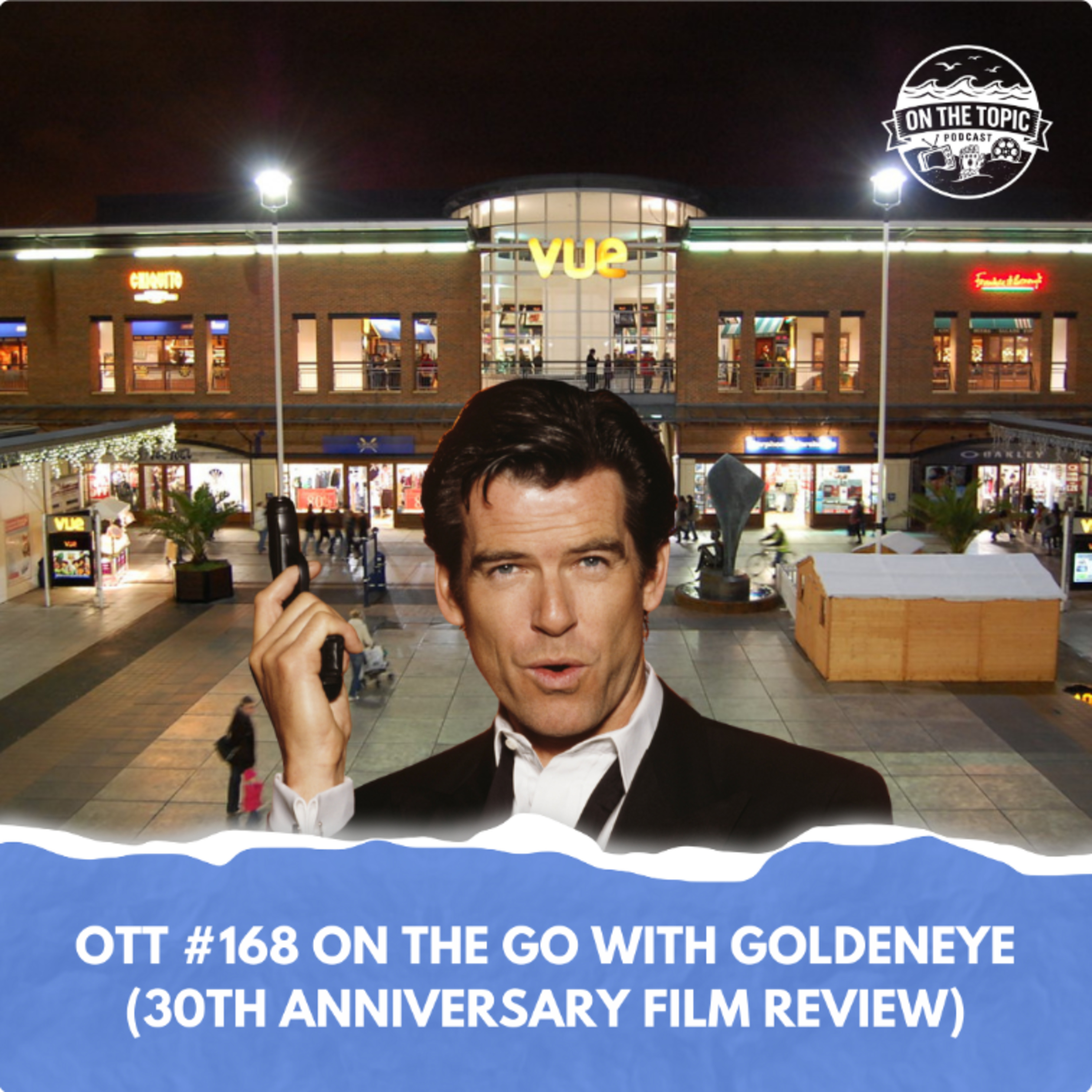 OTT #168 - On the go with Goldeneye (30th Anniversary Film Review) episode artwork
