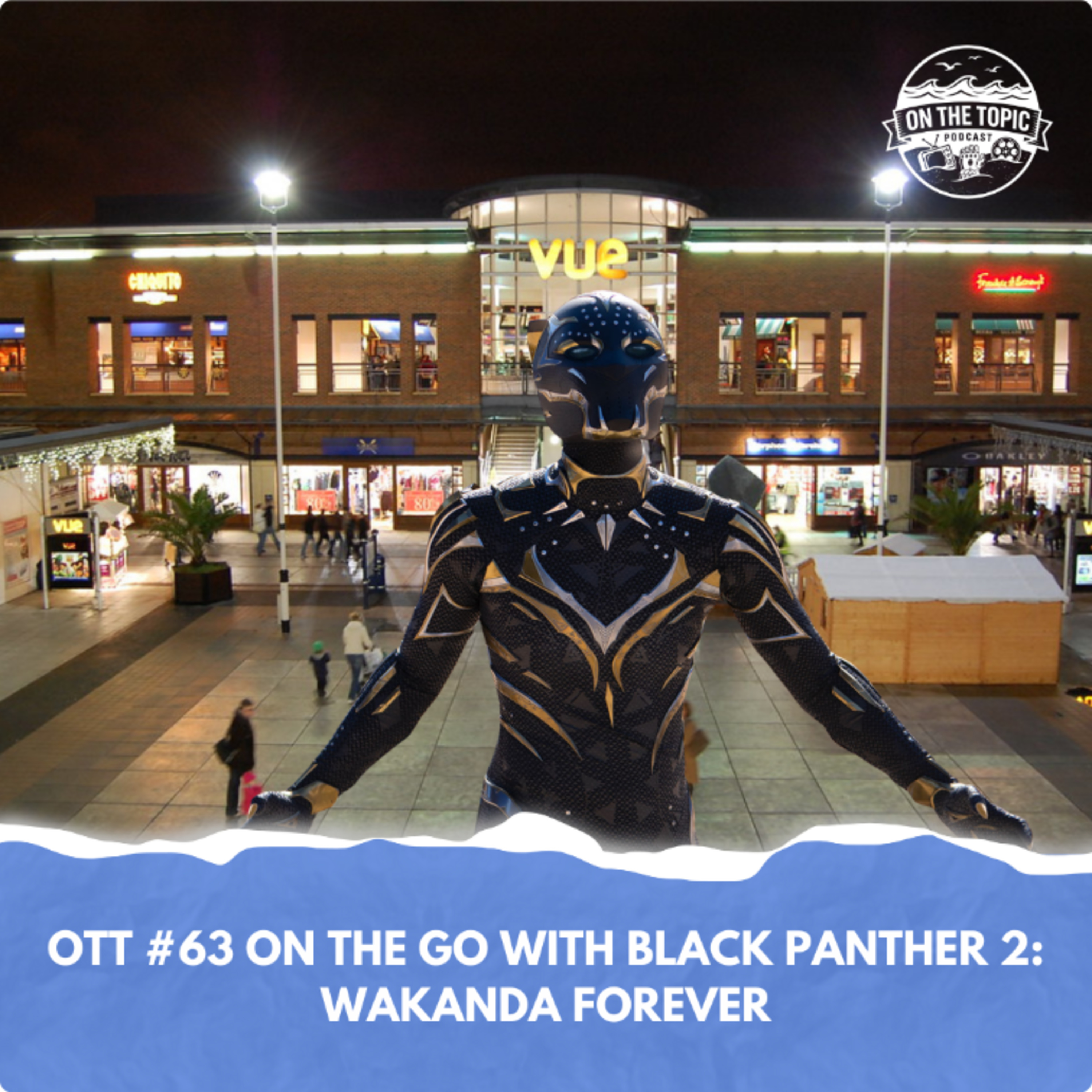 OTT #63 - On the go with Black Panther 2: Wakanda Forever episode artwork