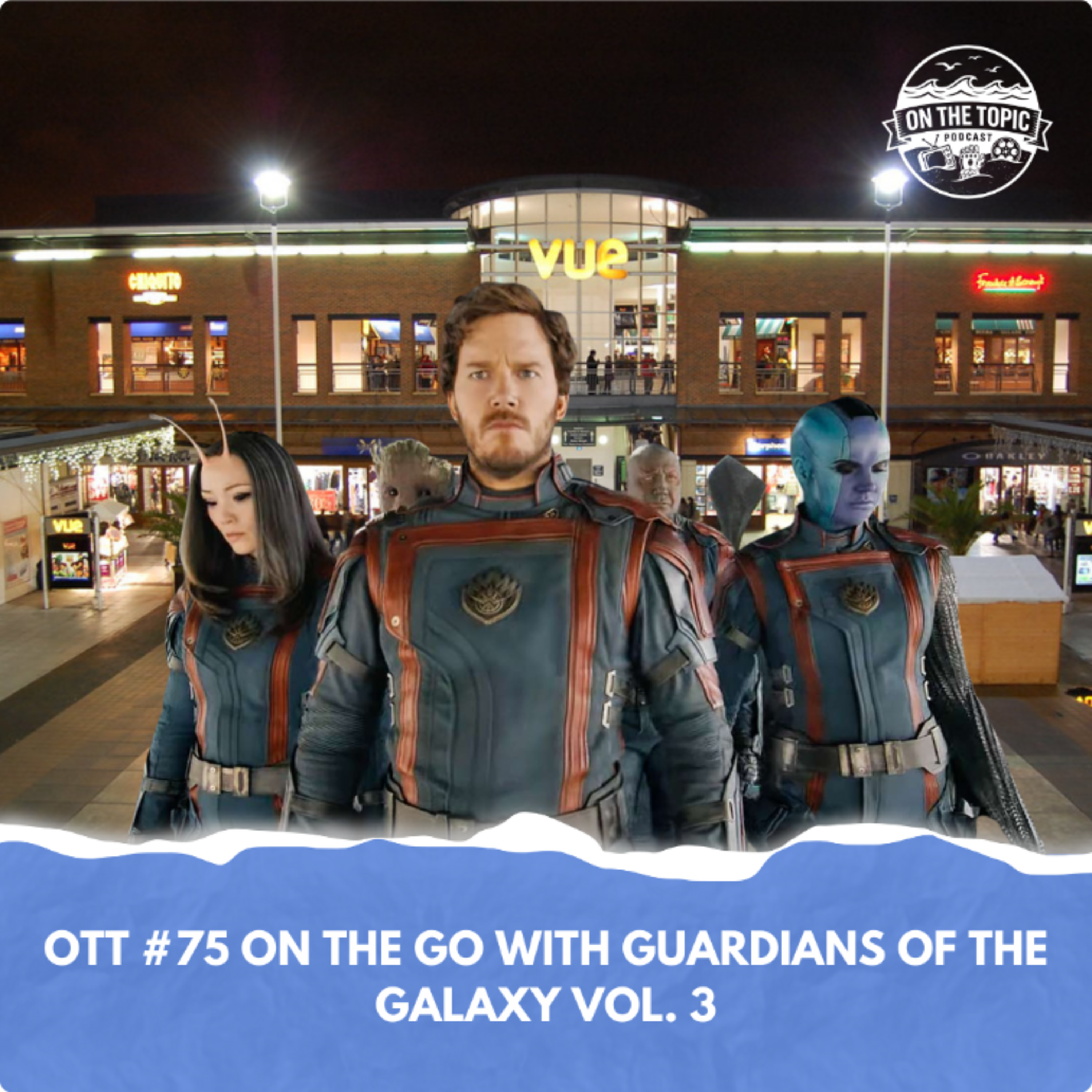 OTT #75 - On the Go with Guardians of the Galaxy Vol. 3  episode artwork