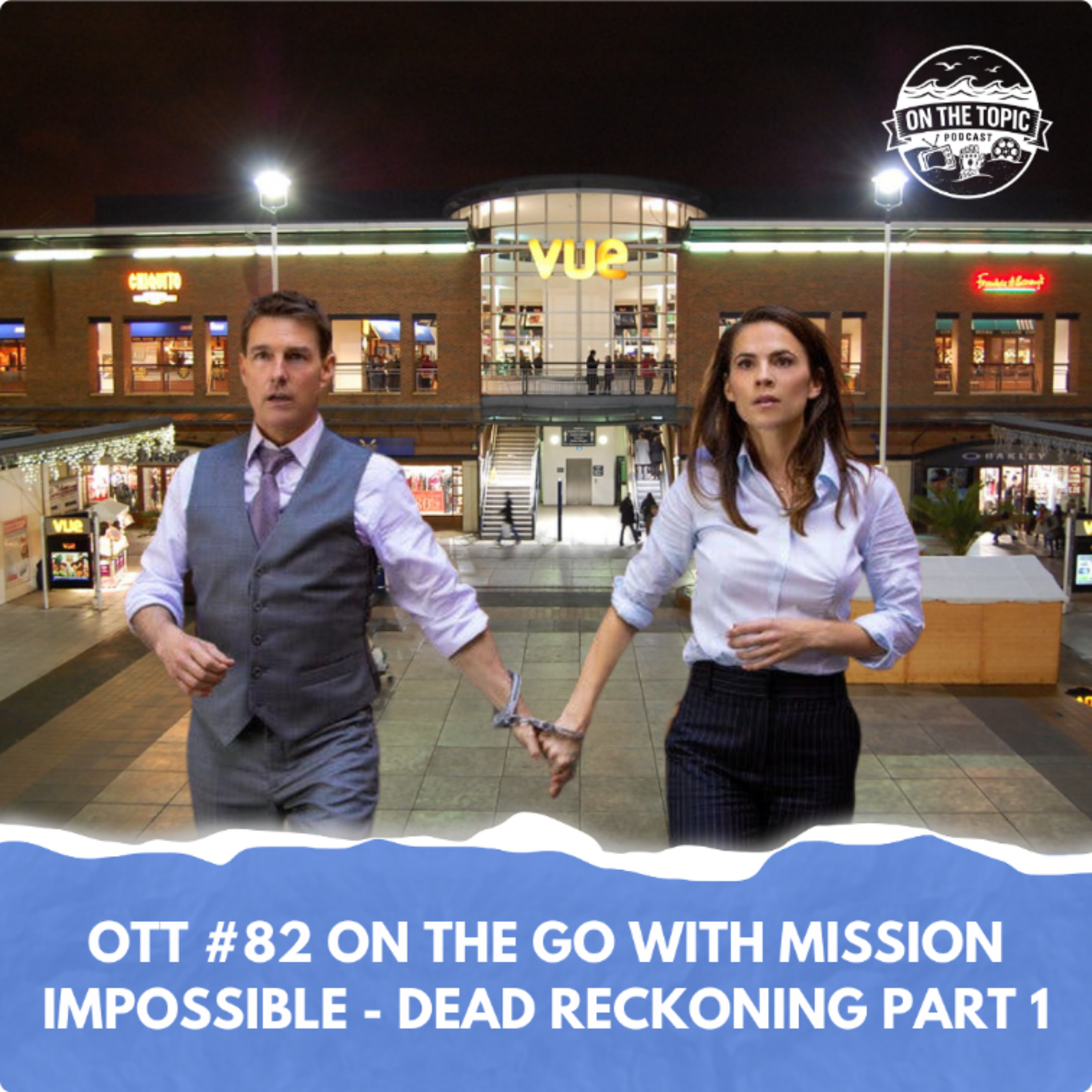 OTT #82 - On the Go with Mission: Impossible - Dead Reckoning Part One episode artwork