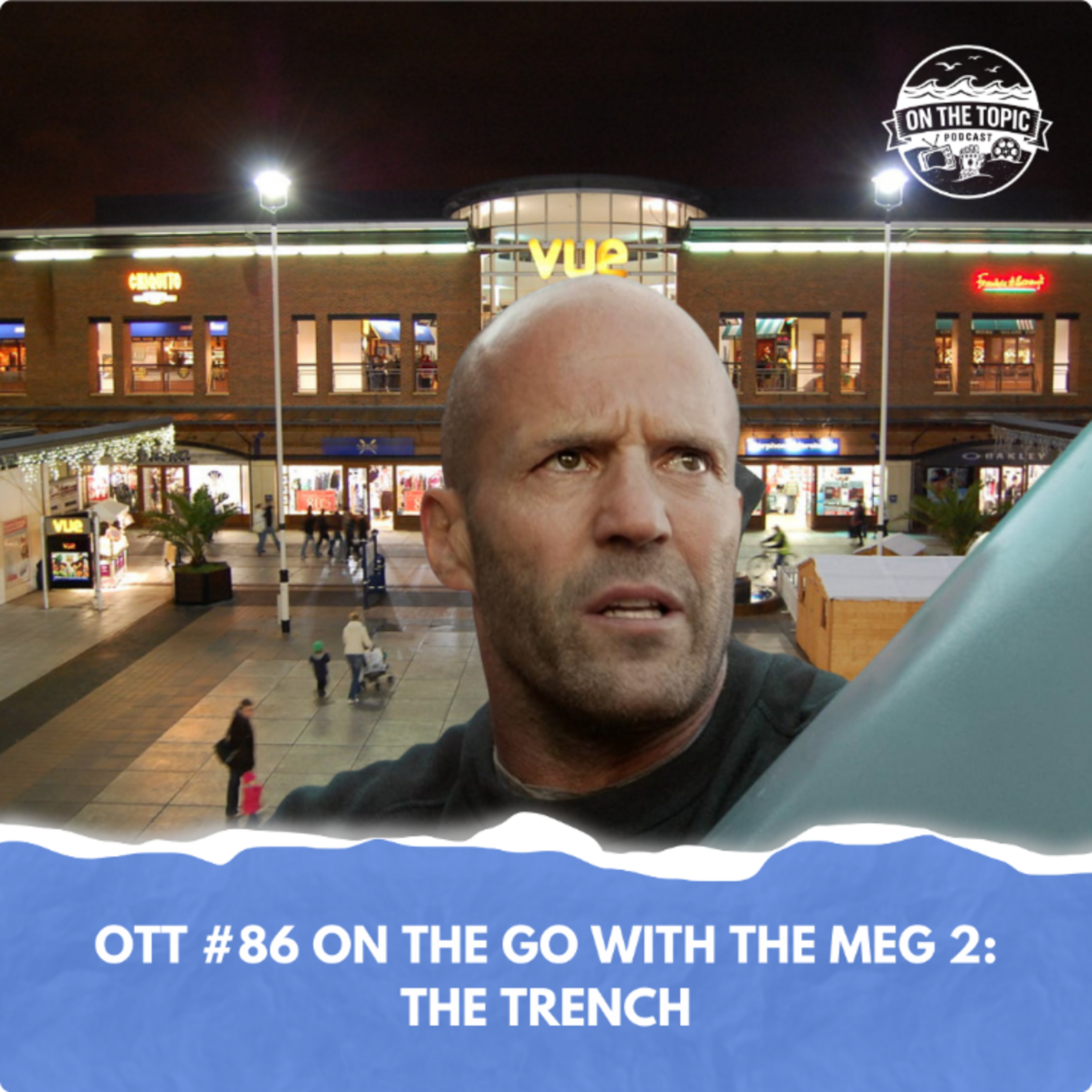  OTT #86 - On the Go with The Meg 2: The Trench episode artwork