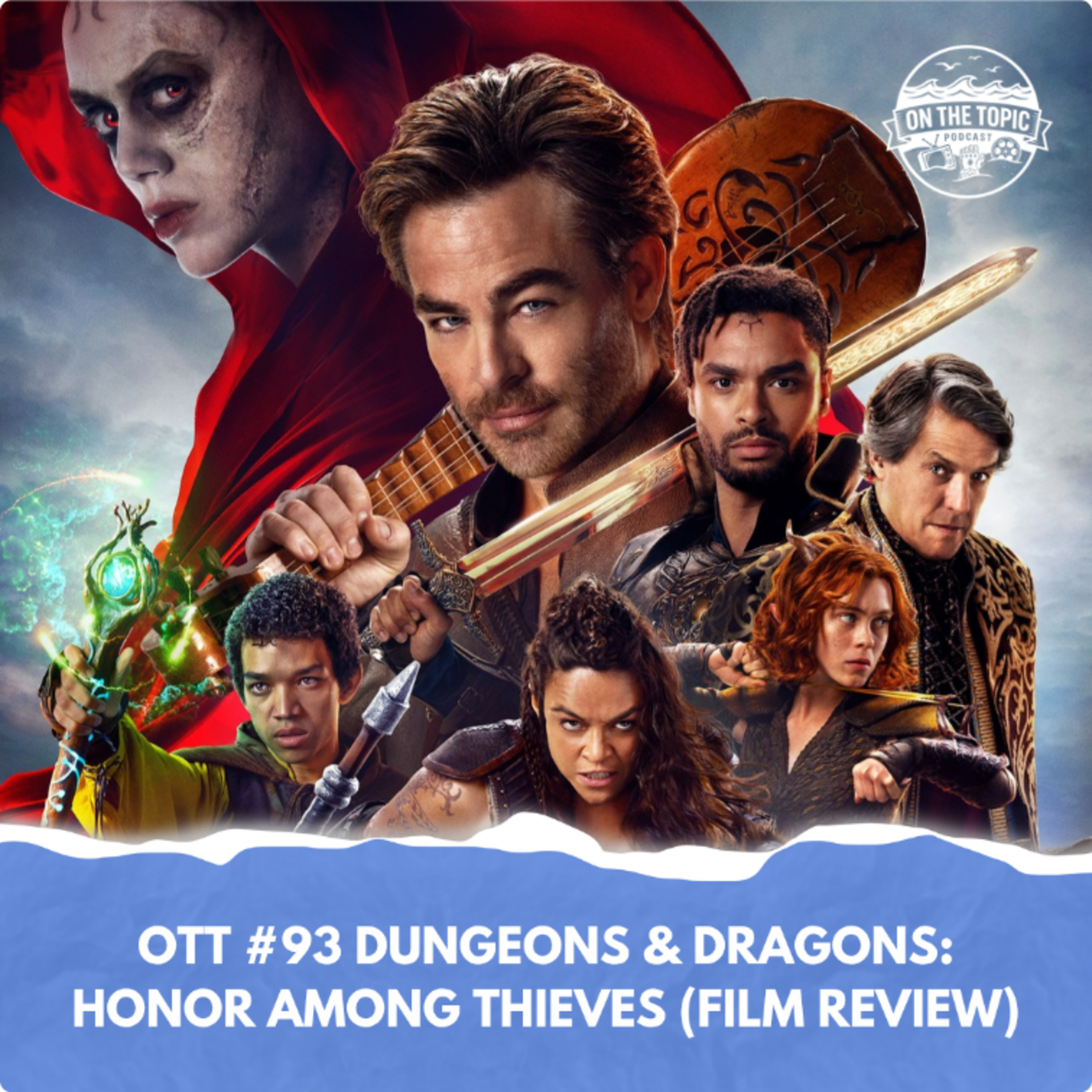 OTT #93 - Dungeons & Dragons: Honor Among Thieves (Film Review) episode artwork