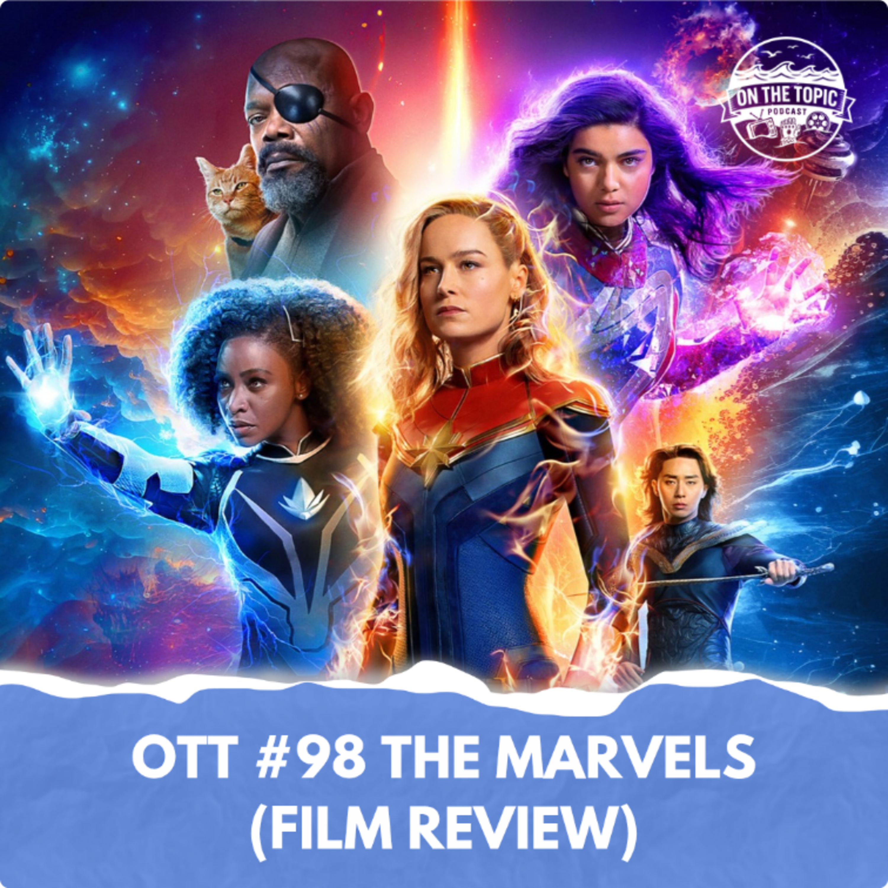 OTT #98 - The Marvels (Film Review) episode artwork