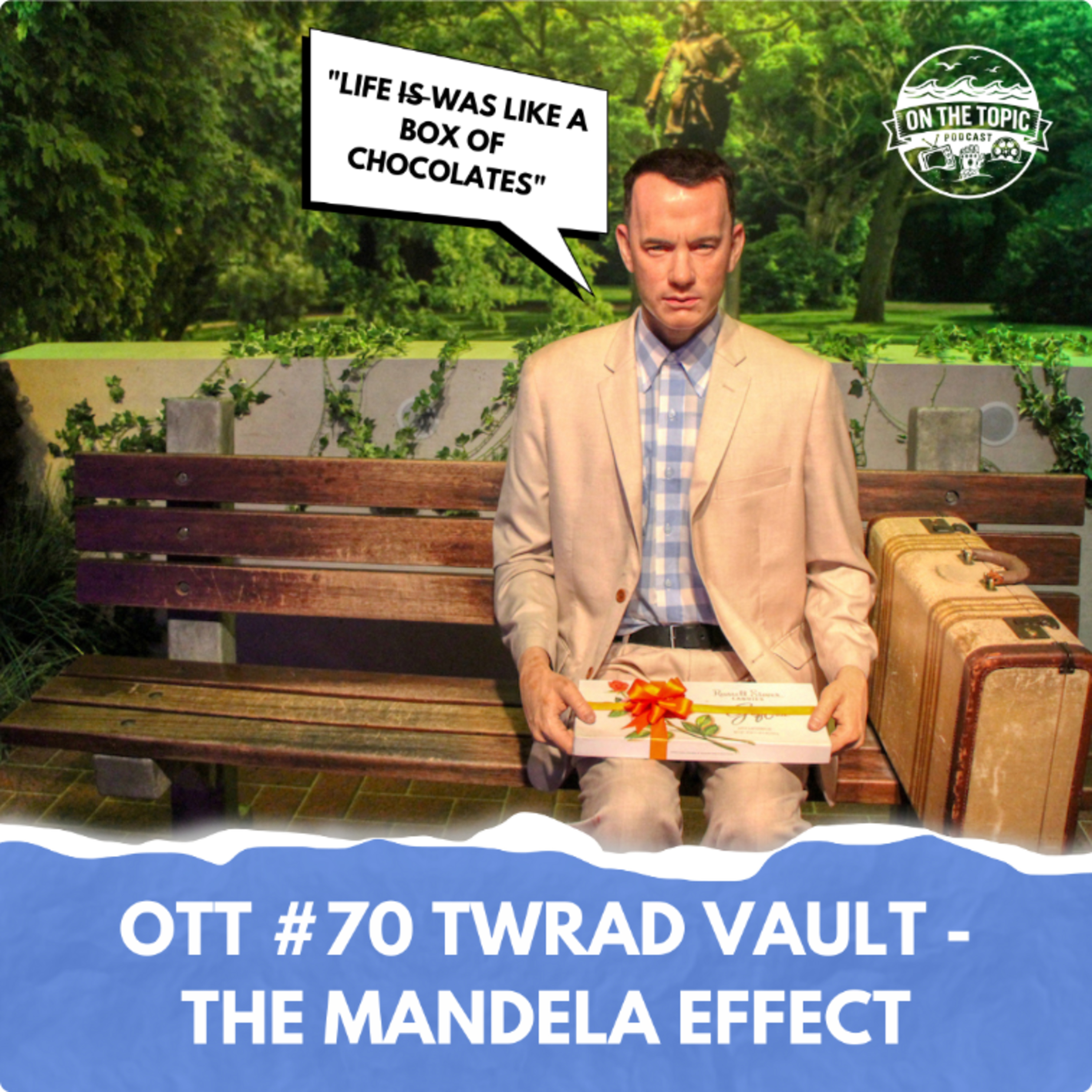 OTT #70 - TWRAD Vault - The Mandela Effect episode artwork
