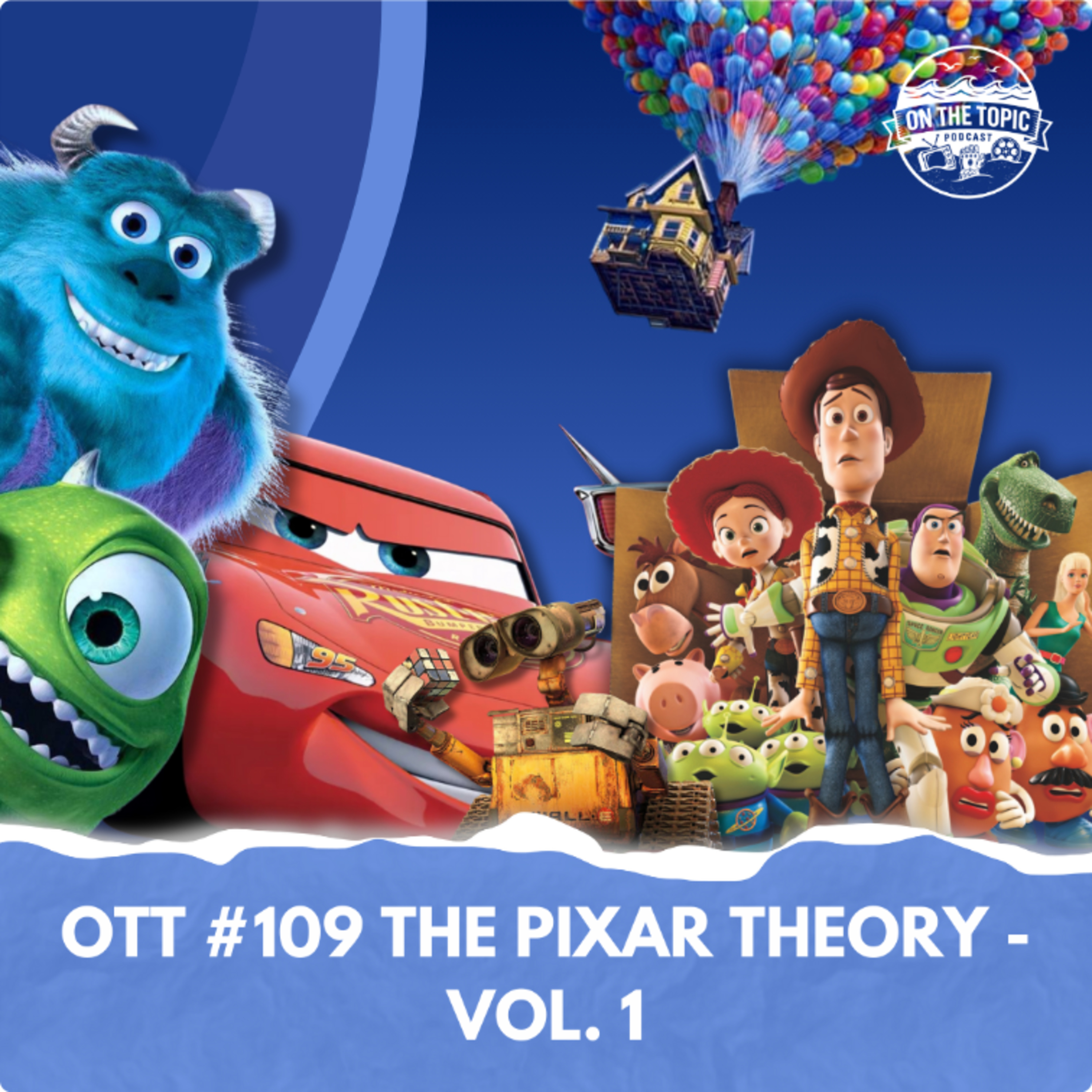 OTT #109 - The Pixar Theory - Vol. 1  episode artwork
