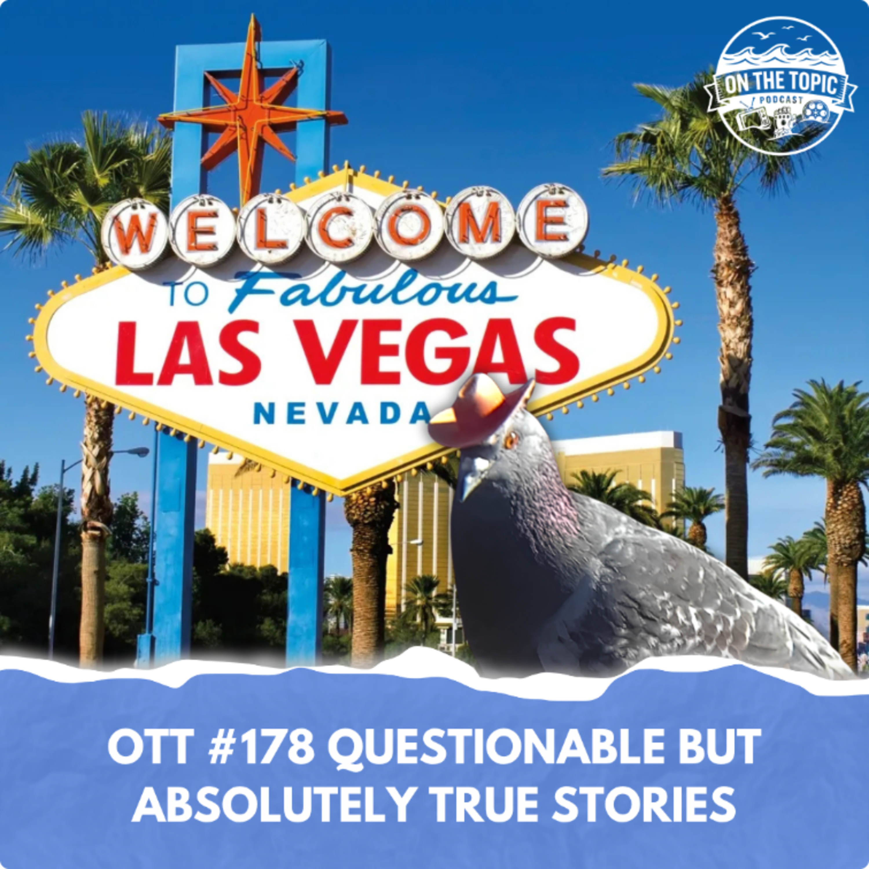 OTT #178 - Questionable But Absolutely True Stories episode artwork