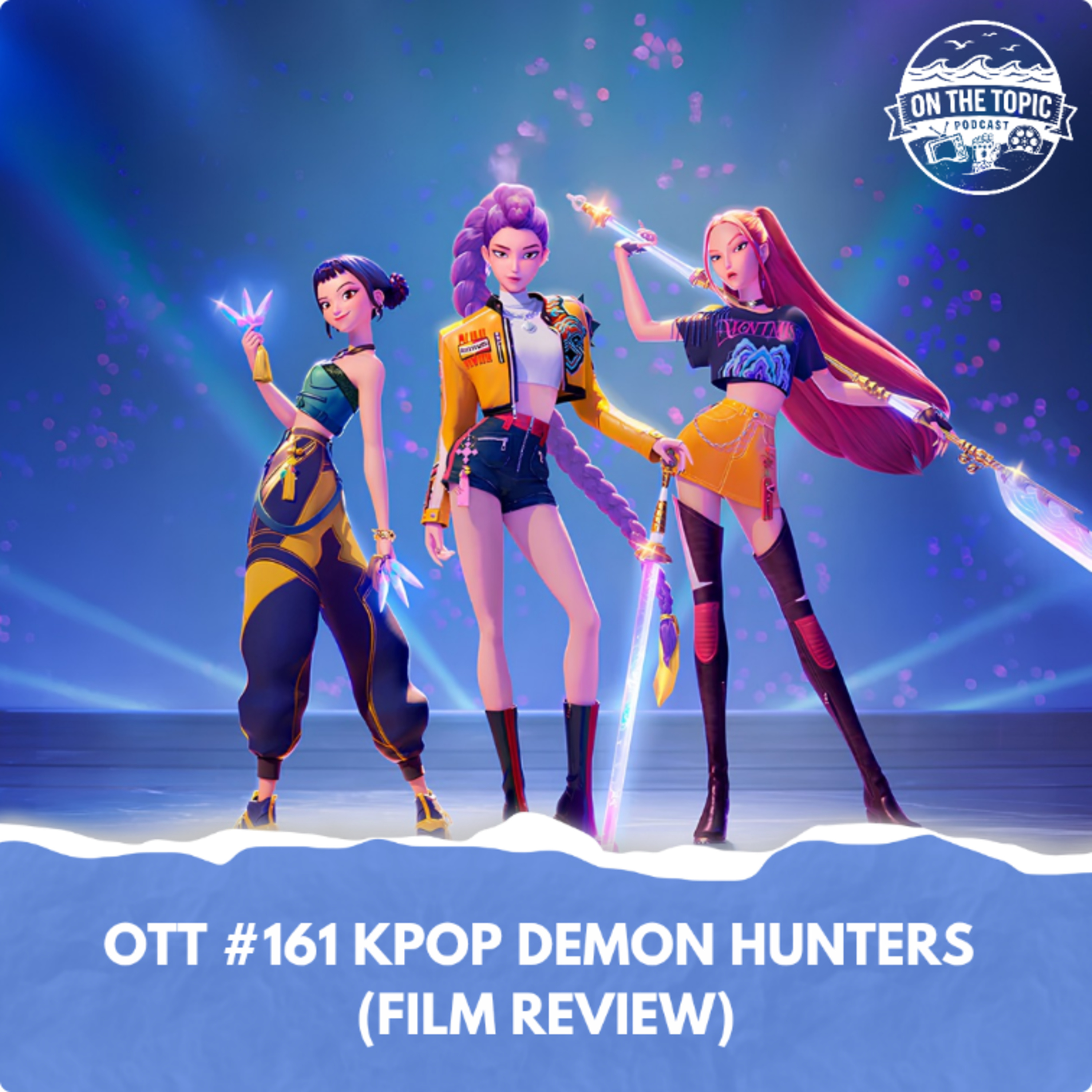 OTT #161 - KPop Demon Hunters (Film Review) episode artwork