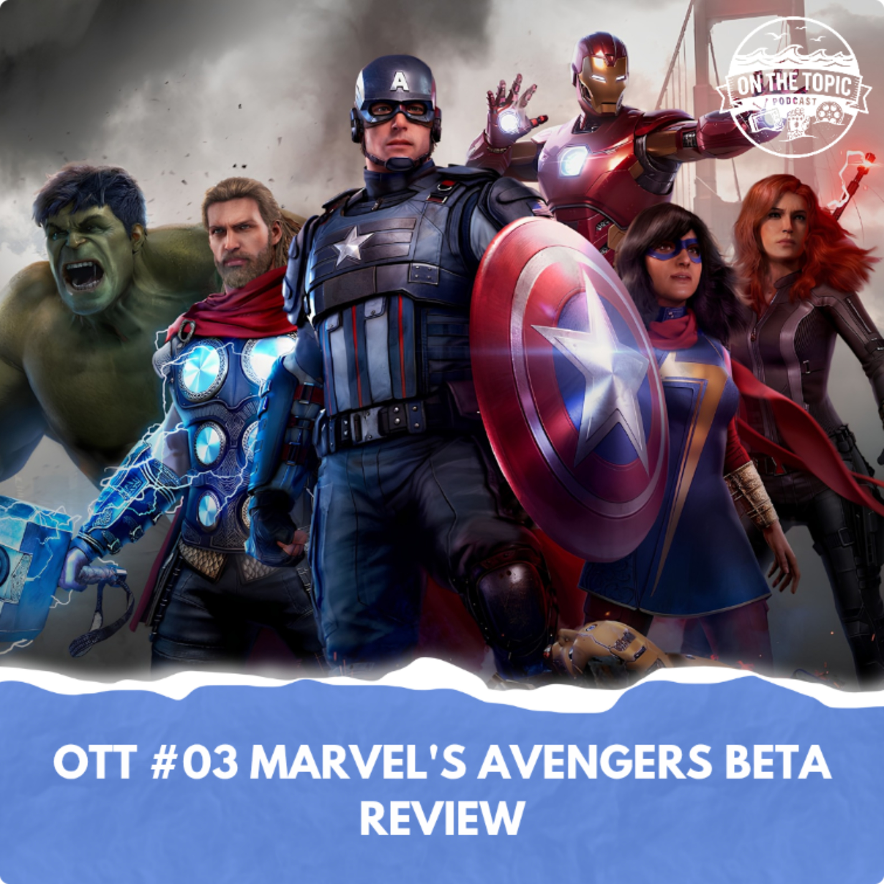 OTT #03 - Marvel's Avengers Beta Review episode artwork