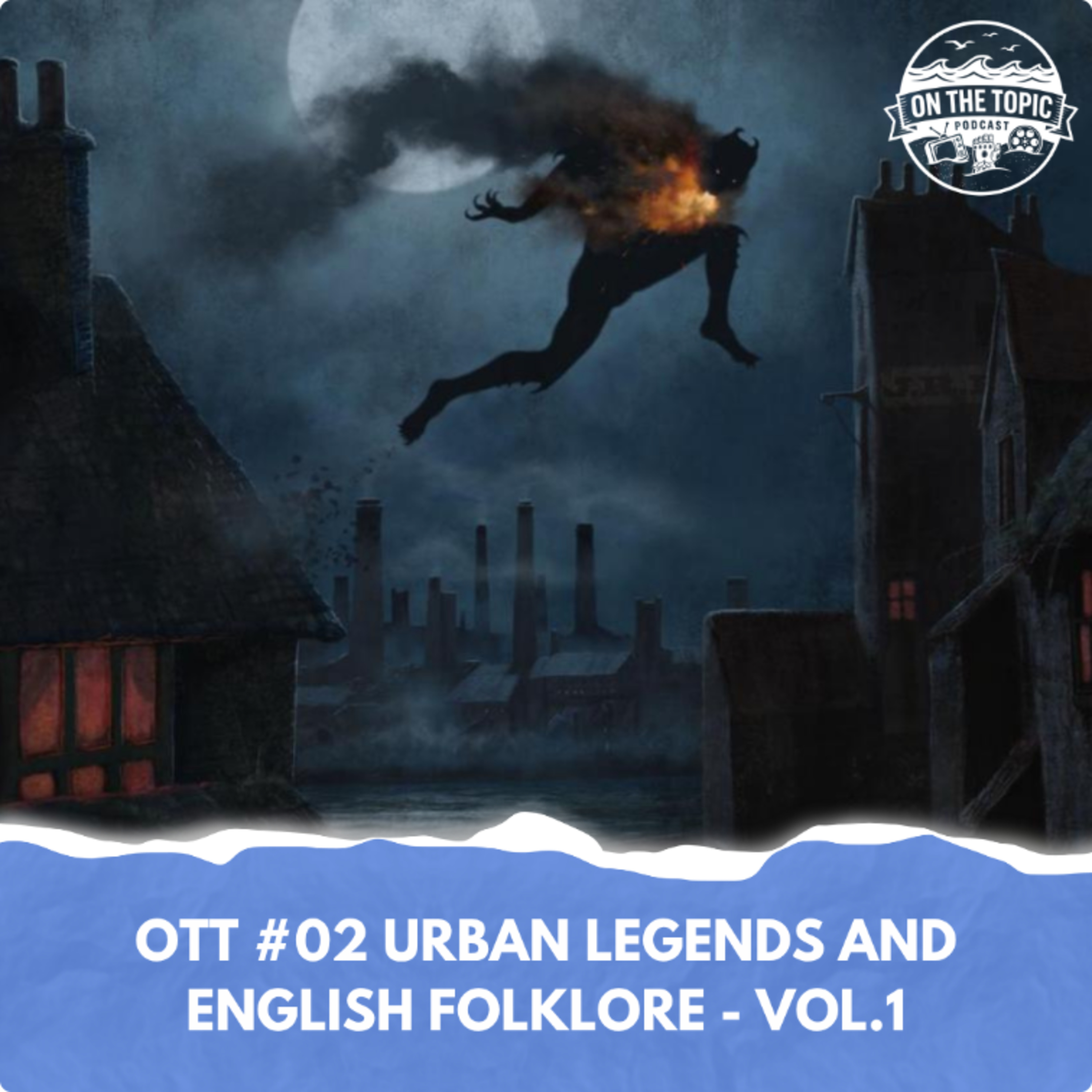 OTT #02 - Urban Legends and English Folklore - Vol.1 episode artwork