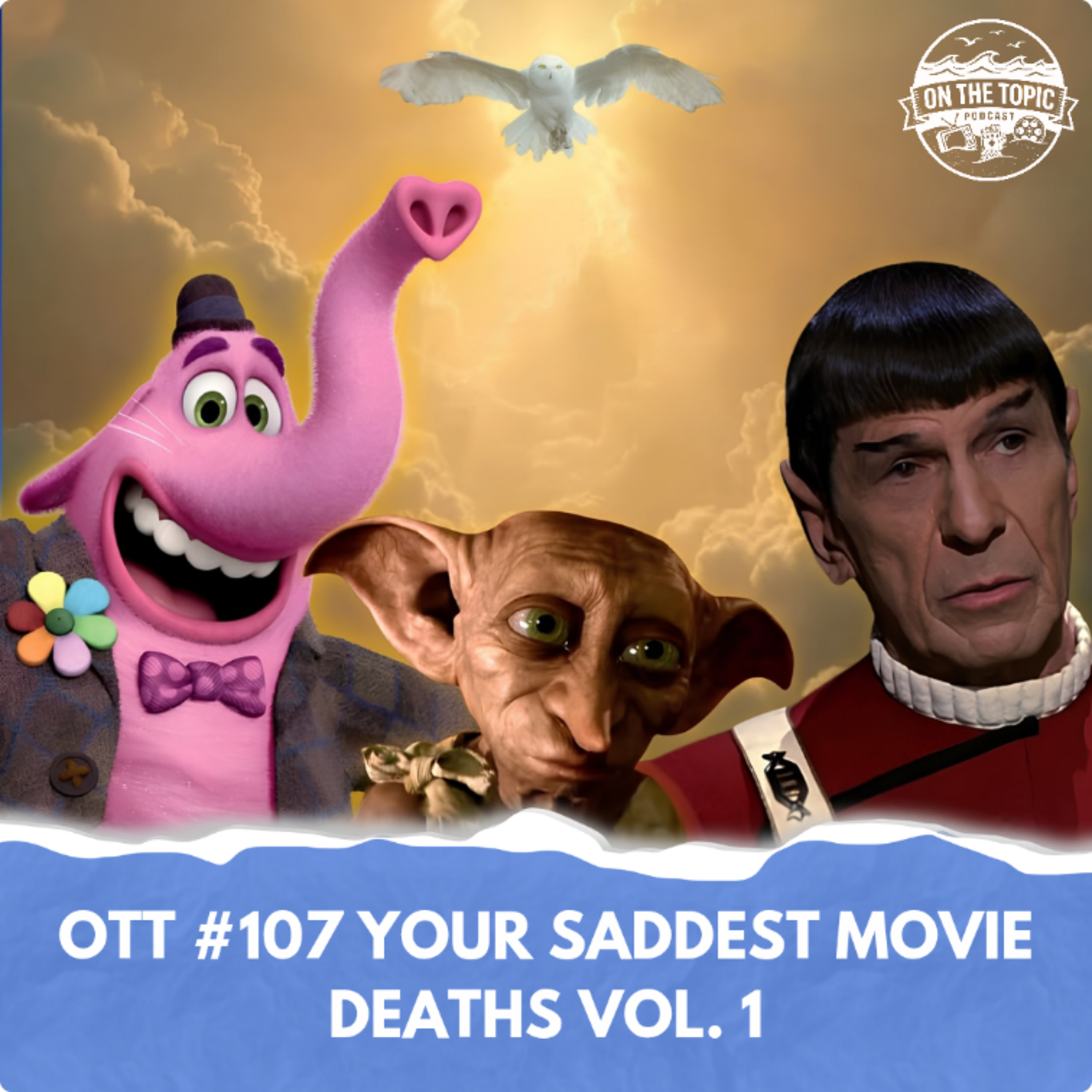 OTT #107 - Your Saddest Movie Deaths Vol. 1 episode artwork