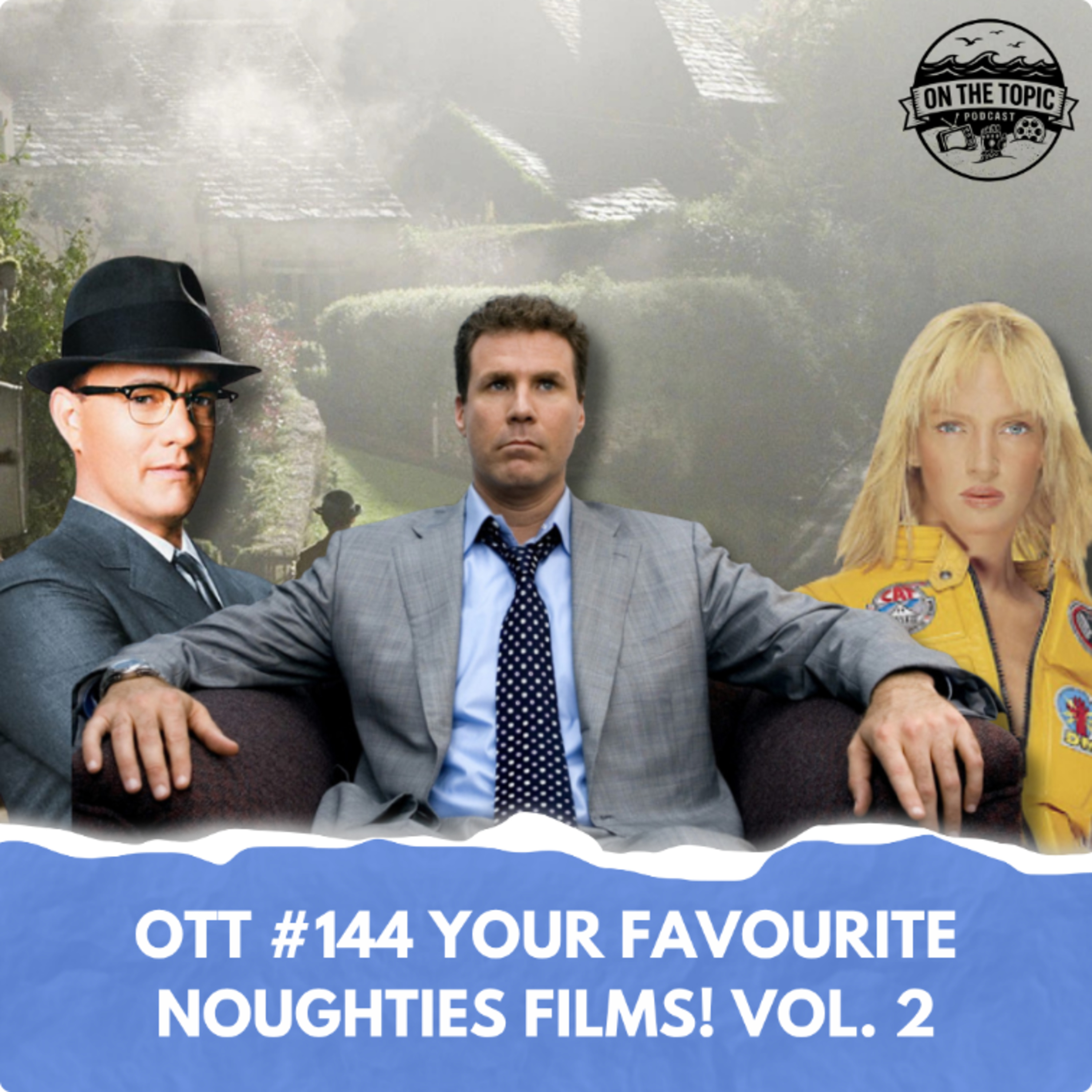 OTT #144 - Your favourite Noughties Films! Vol.2 episode artwork