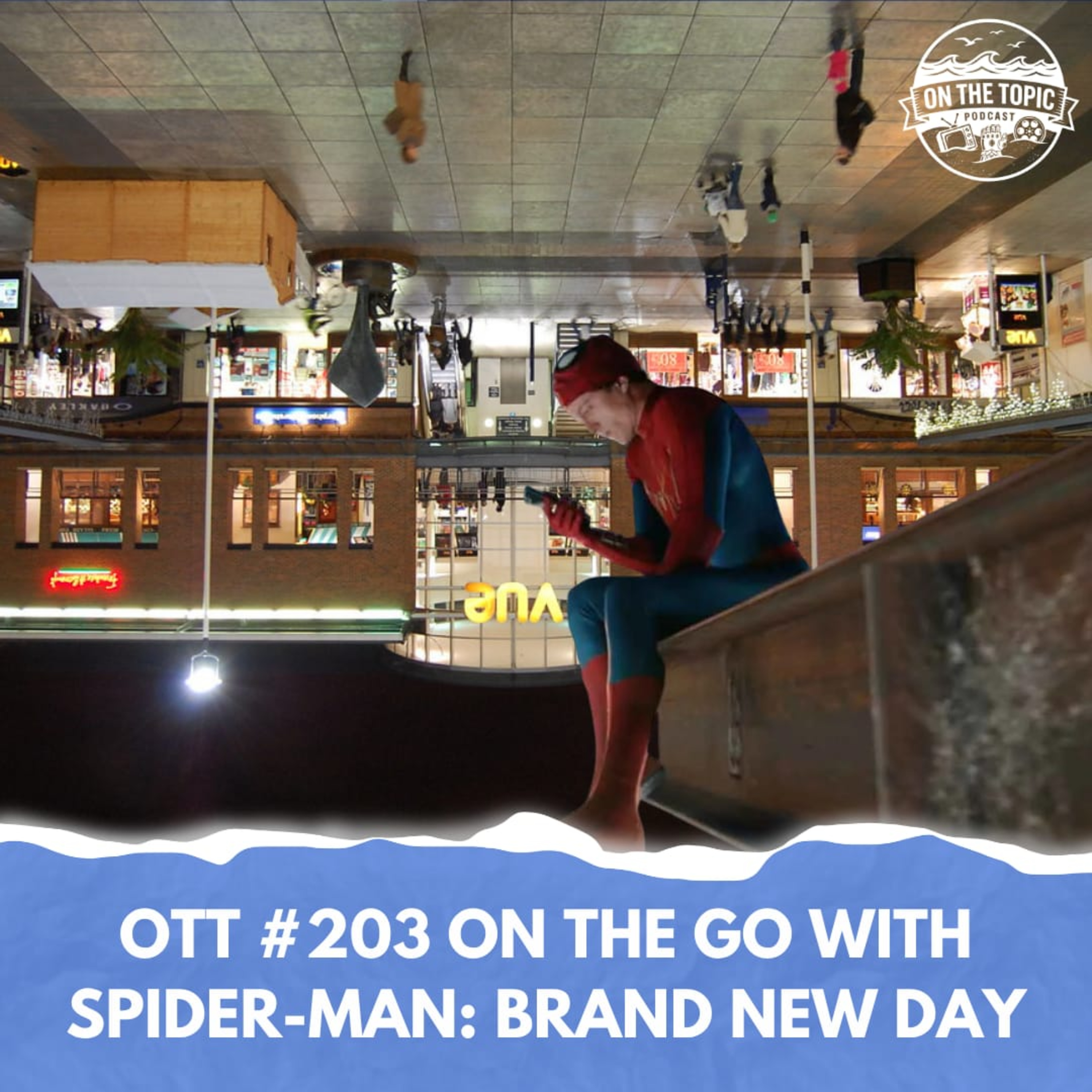 OTT #203 - On the go with Spider-Man: Brand New Day episode artwork