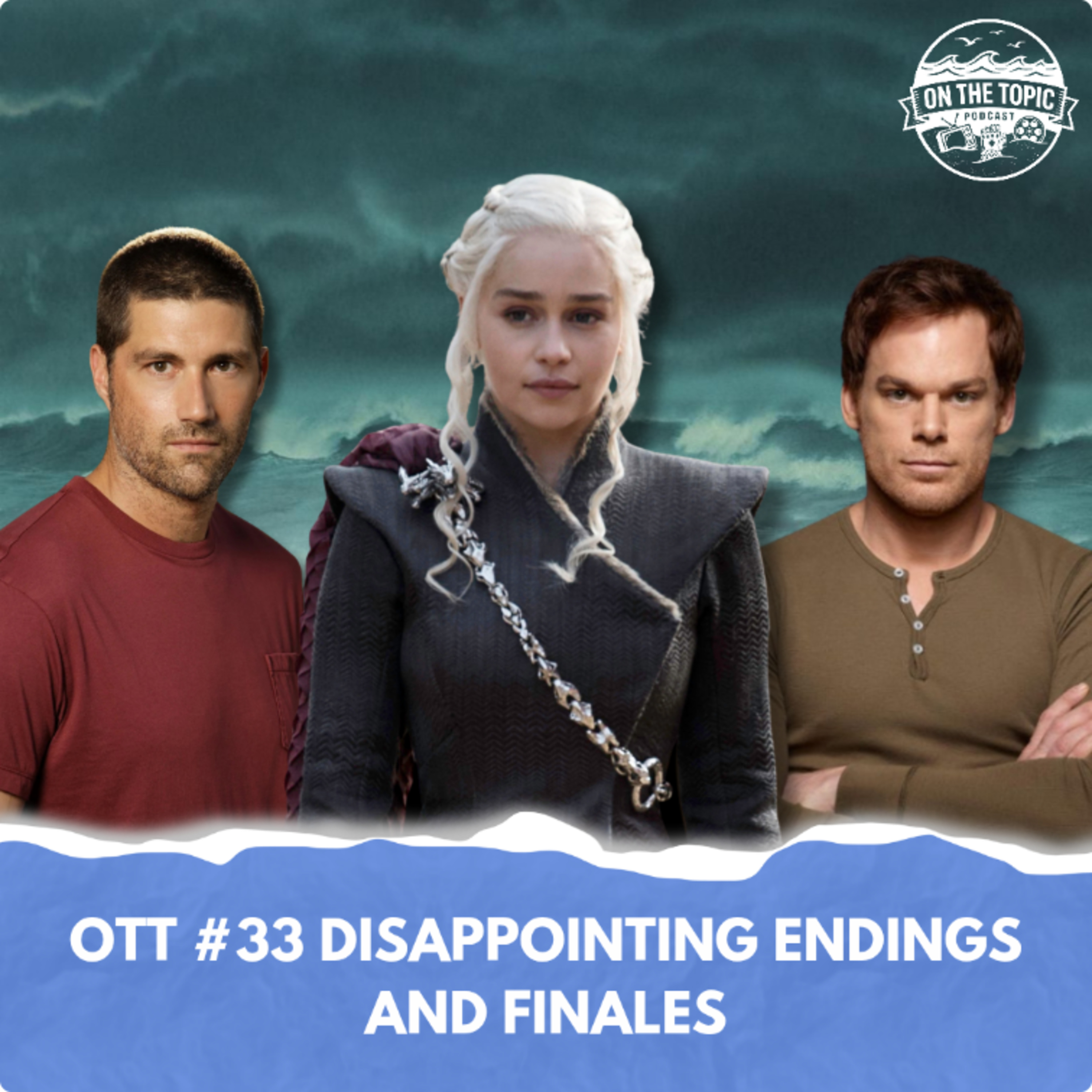 OTT #33 - Disappointing Endings and Finales episode artwork