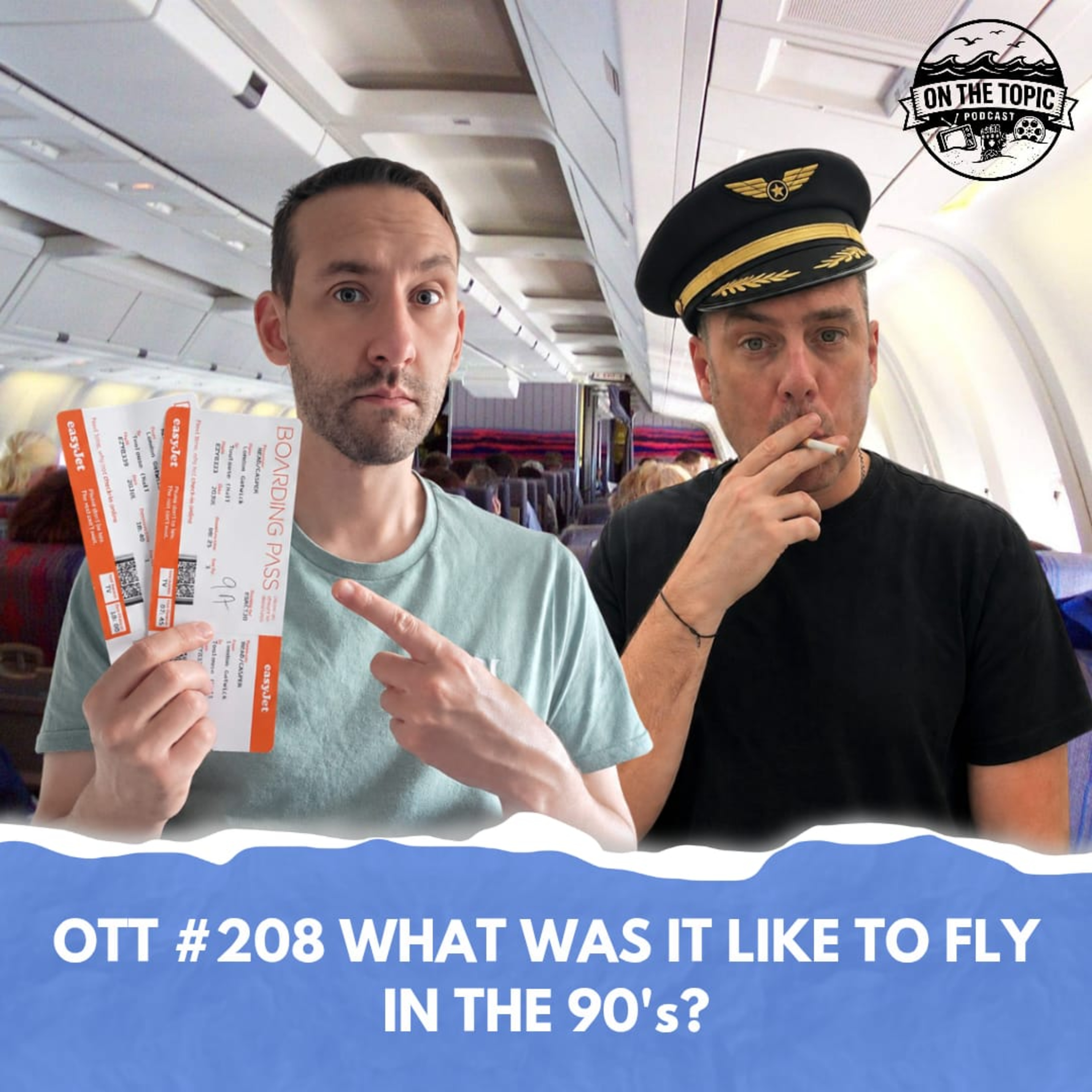 OTT #208 - What was it like to fly in the 90's? (Summer season 2026) episode artwork