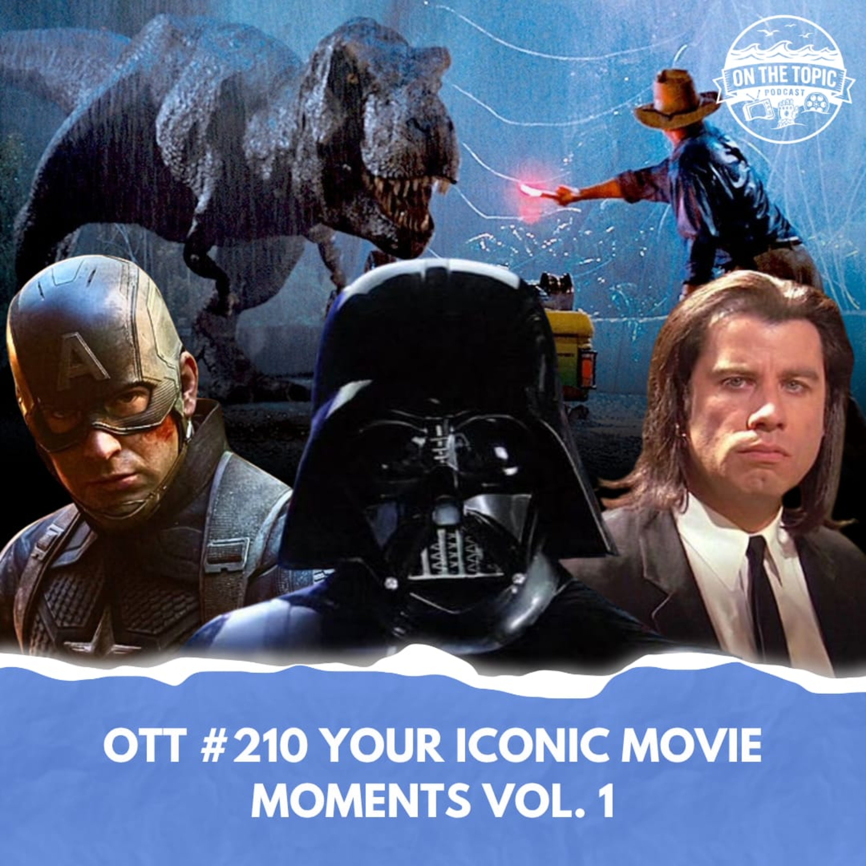 OTT #210 - Your Iconic Movie Moments Vol.1  episode artwork