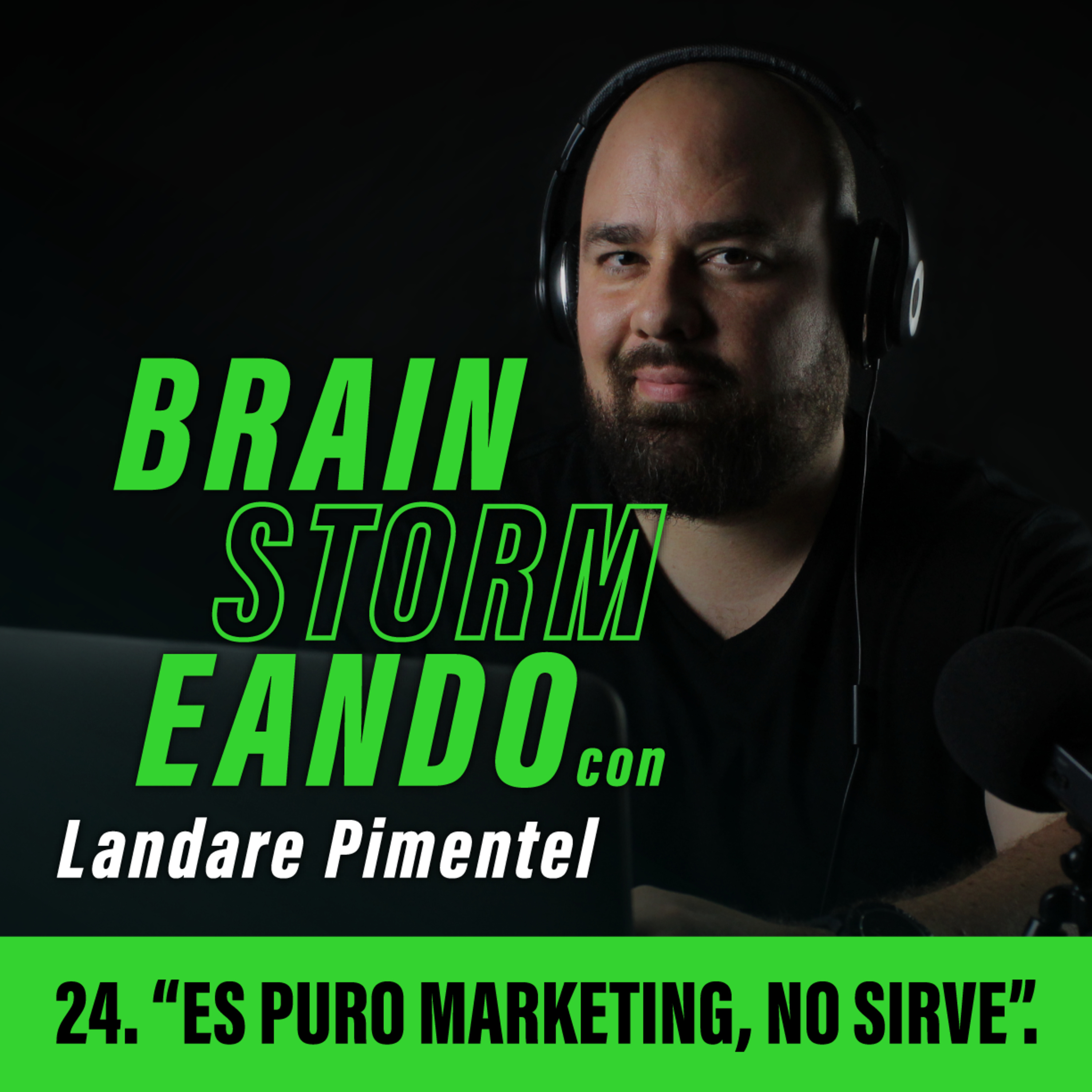 Ep.24: "Es puro marketing, no sirve". episode artwork