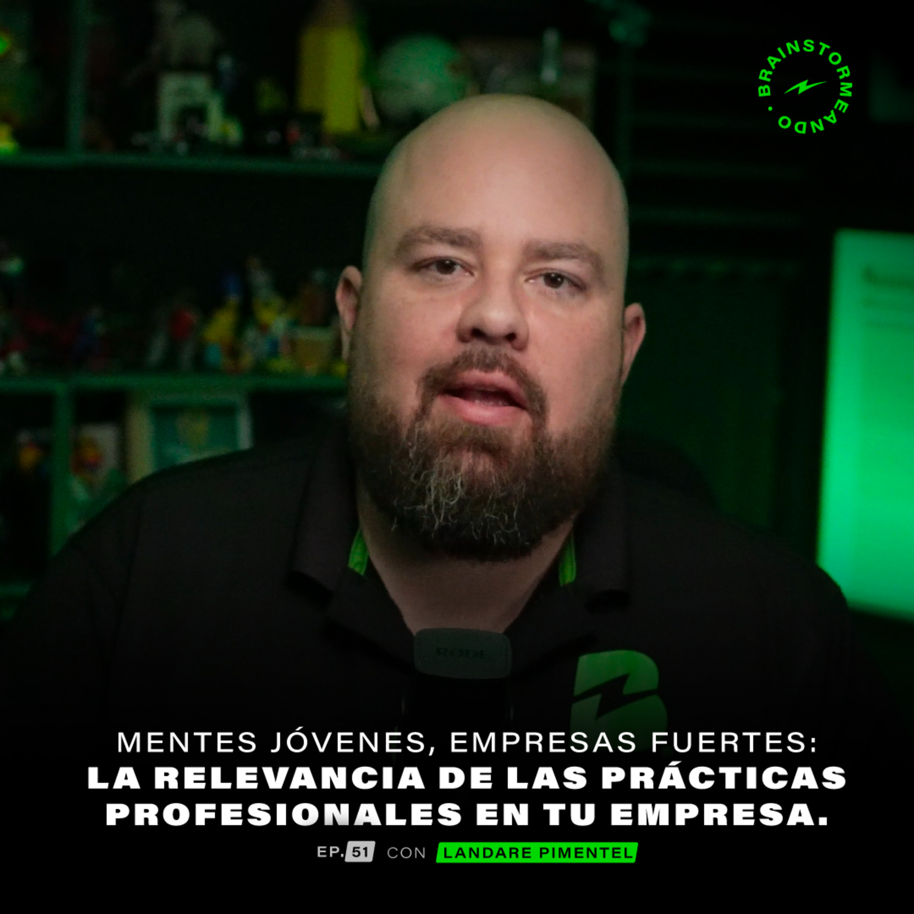 Ep. 51 Mentes Jóvenes, Empresas Fuertes: La Relevancia de las Prácticas Profesionales en tu empresa. episode artwork