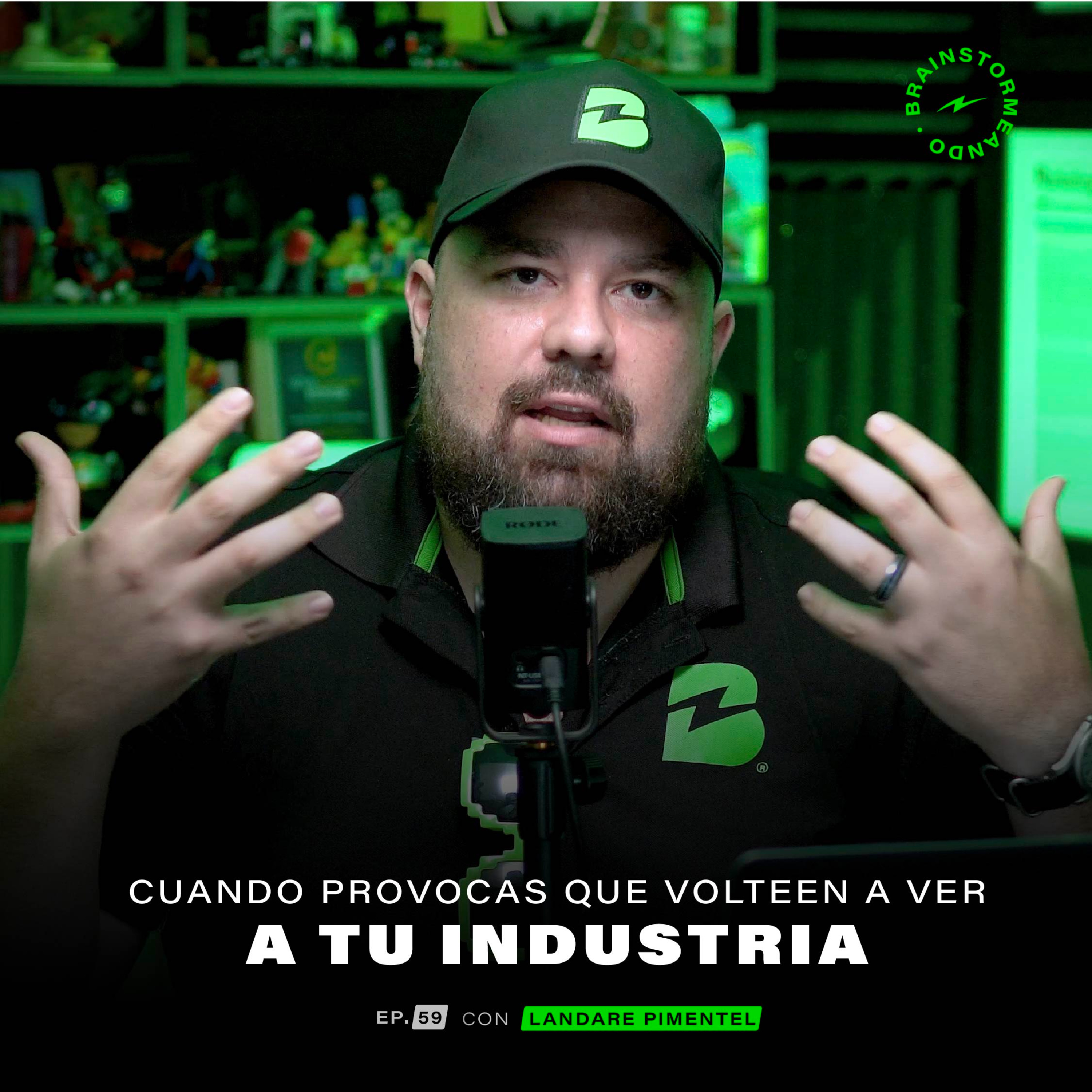 Ep. 59 Cuando provocas que volteen a ver a tu industria episode artwork