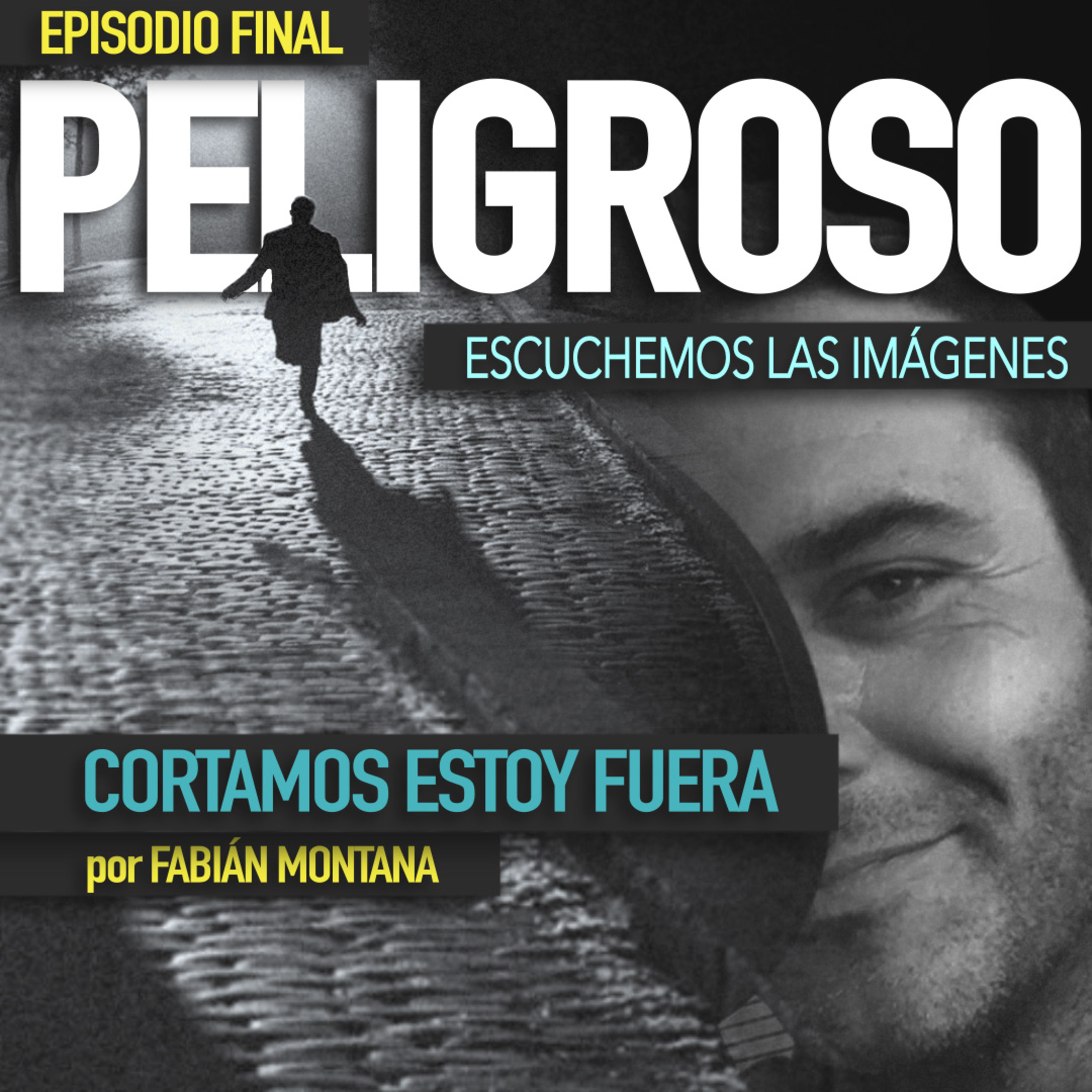 Episodio 24 Cortamos Estoy Fuera por Fabián Montana