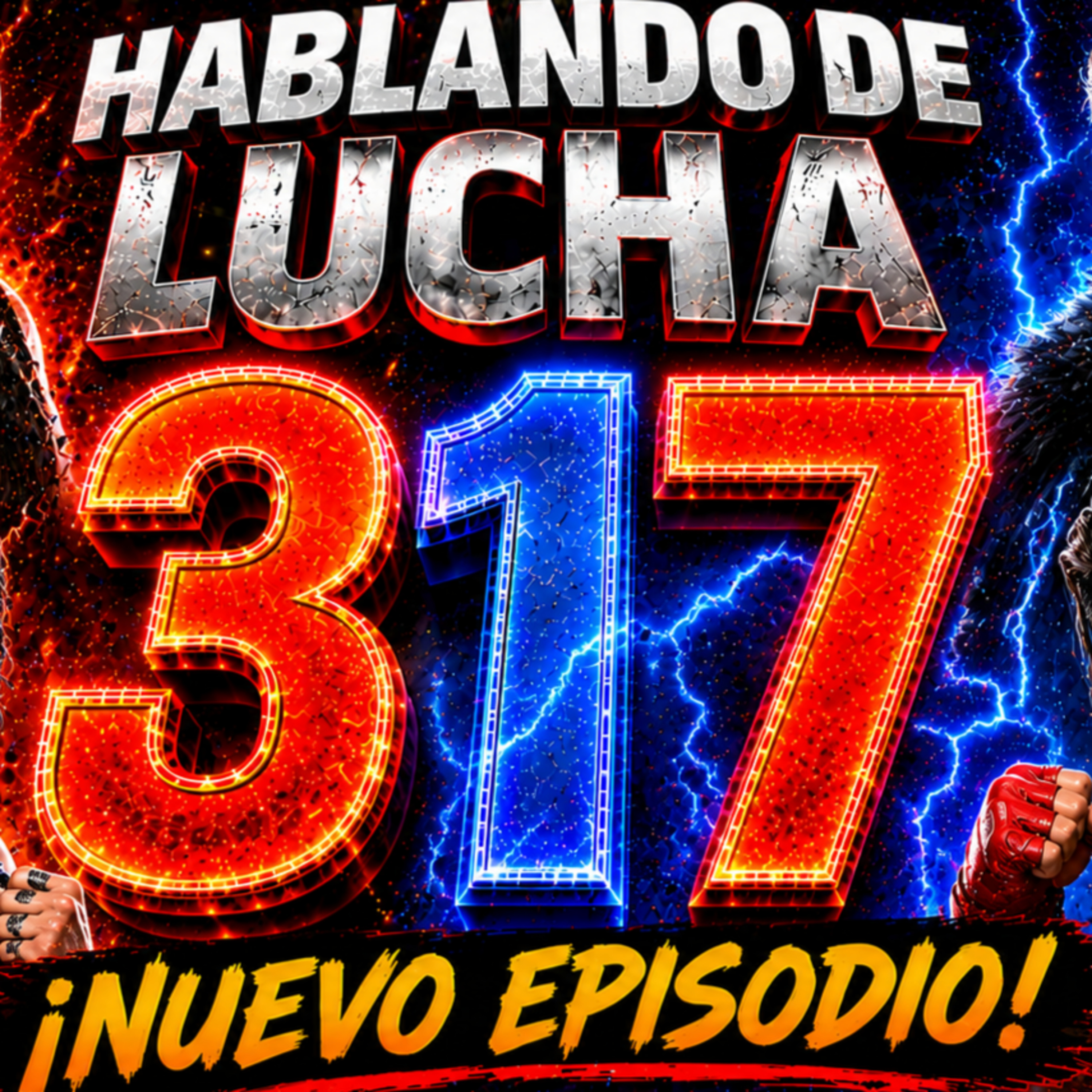 Hablando de Lucha 317