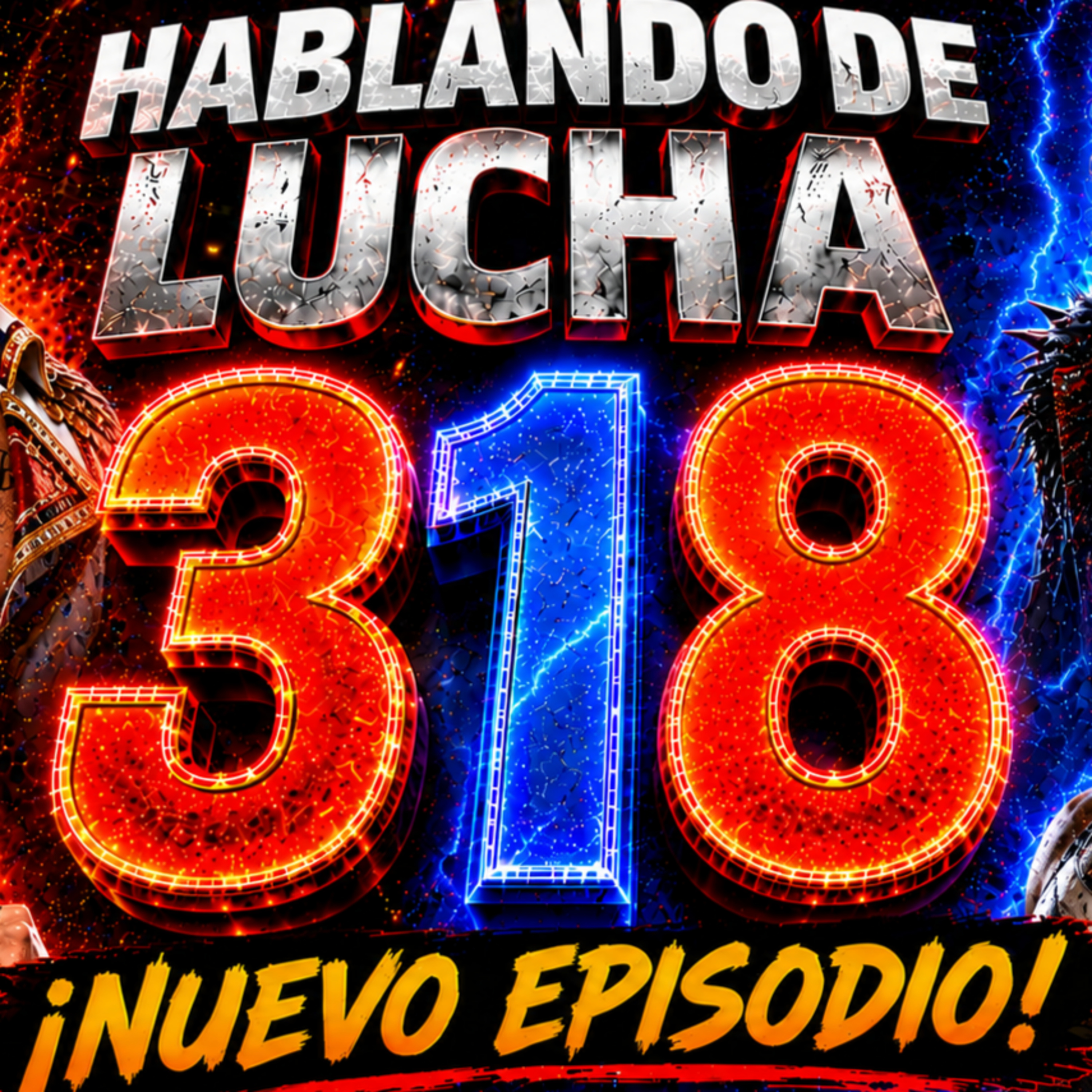 Hablando de Lucha 318