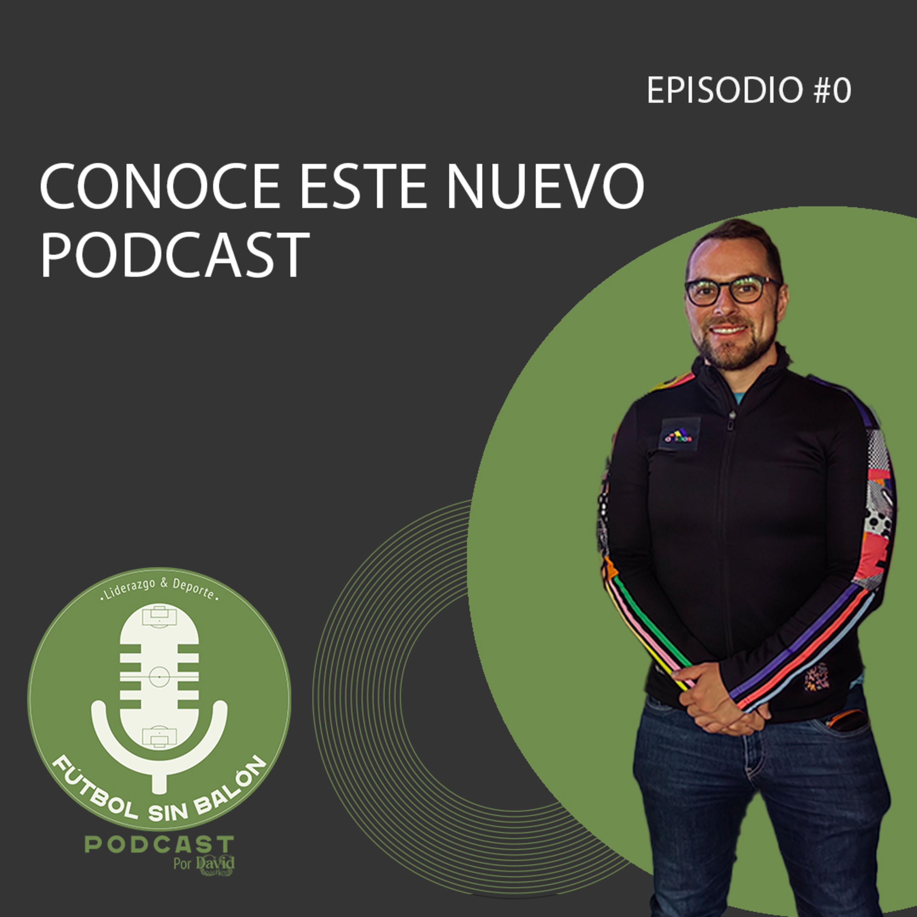 EPISODIO 0: CONOCE EL PROYECTO FÚTBOL SIN BALÓN; LIDERAZGO Y DEPORTE episode artwork