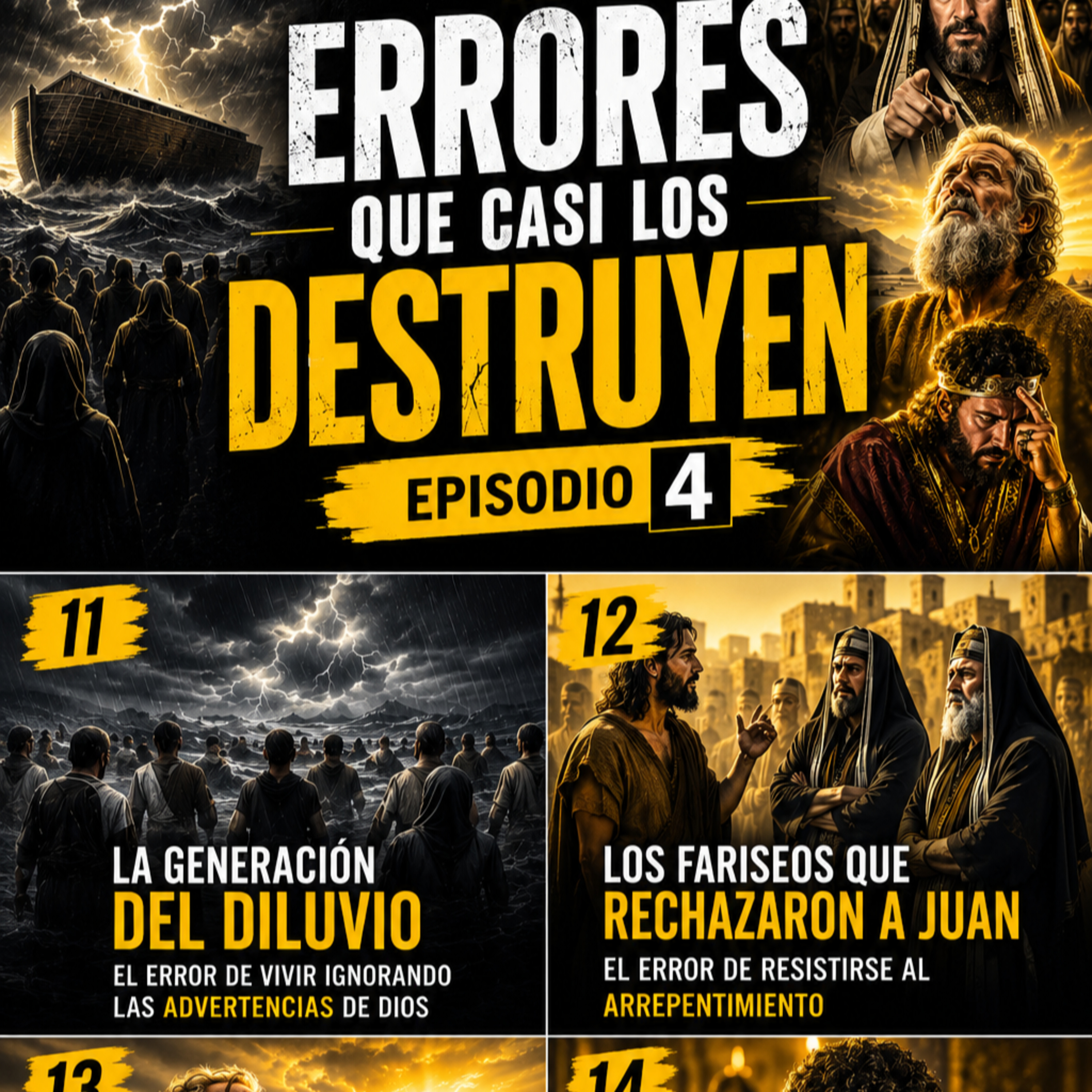 Ep. 4 | ERRORES QUE CASI LOS DESTRUYEN: El Diluvio, los Fariseos, Noé y Herodes Antipas — Cuando Ignorar las Señales Tiene Consecuencias episode artwork