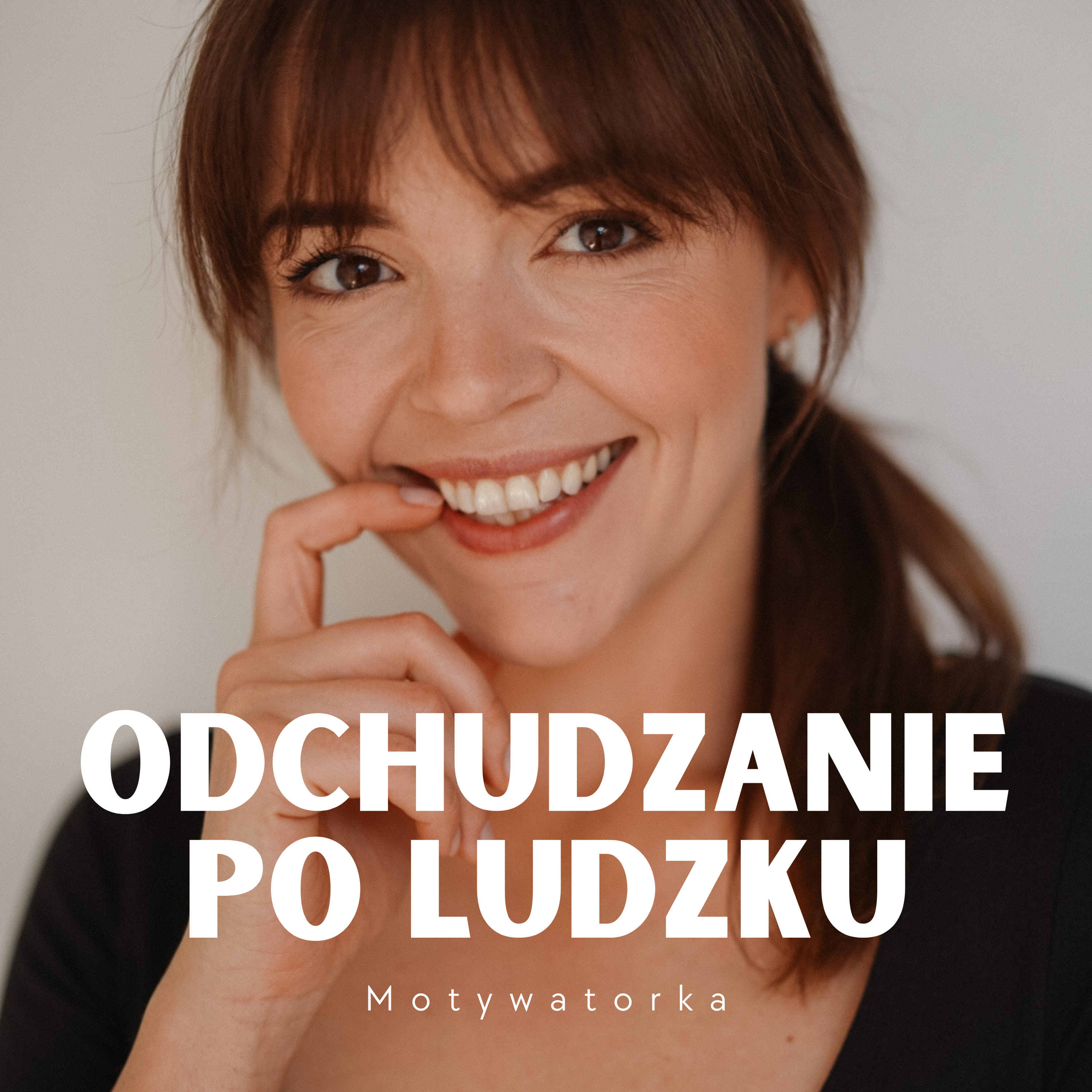 Motywatorka Podcast #127 - Skąd wziąć siłę by wytrwać w odchudzaniu?