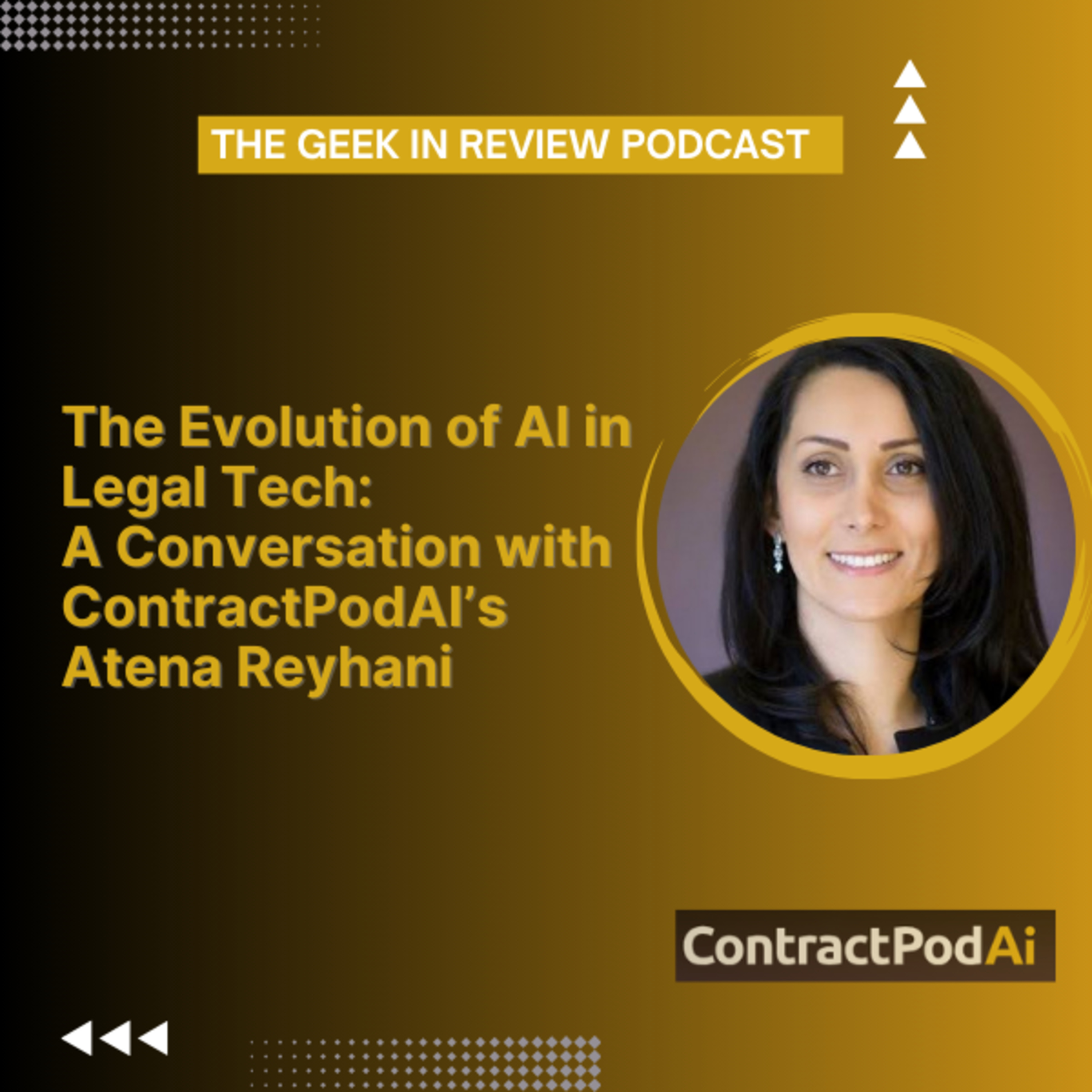 The Evolution of AI in Legal Tech: A Conversation with ContractPodAi's Atena Reyhani episode artwork