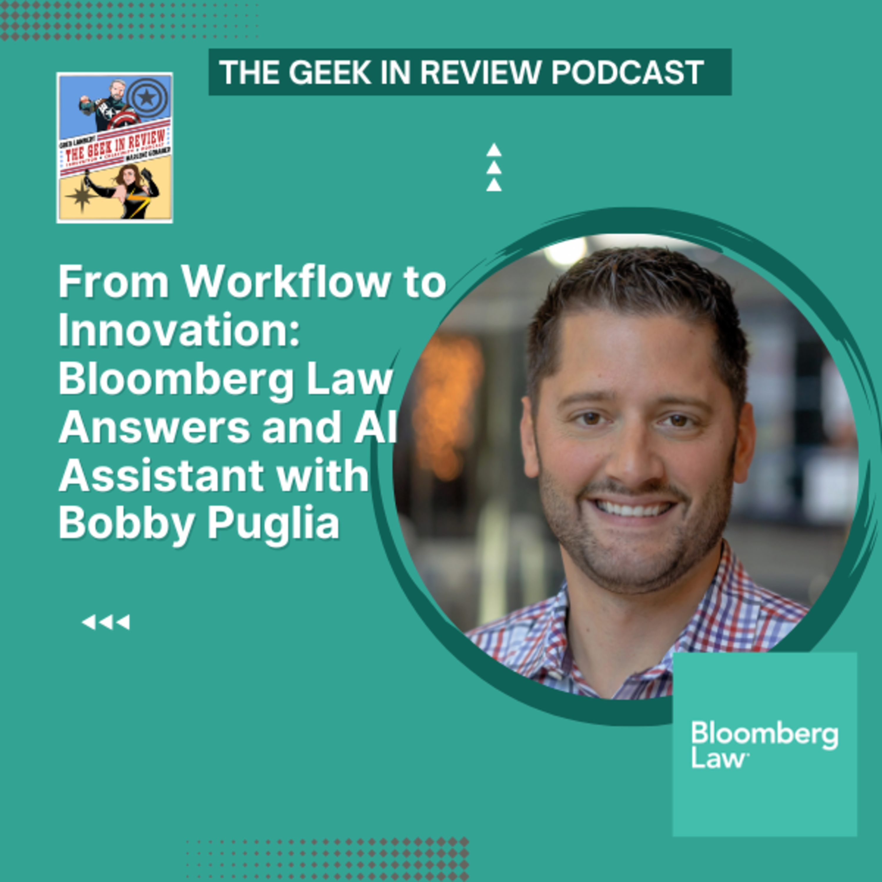 From Workflow to Innovation: Bloomberg Law Answers and AI Assistant with Bobby Puglia episode artwork