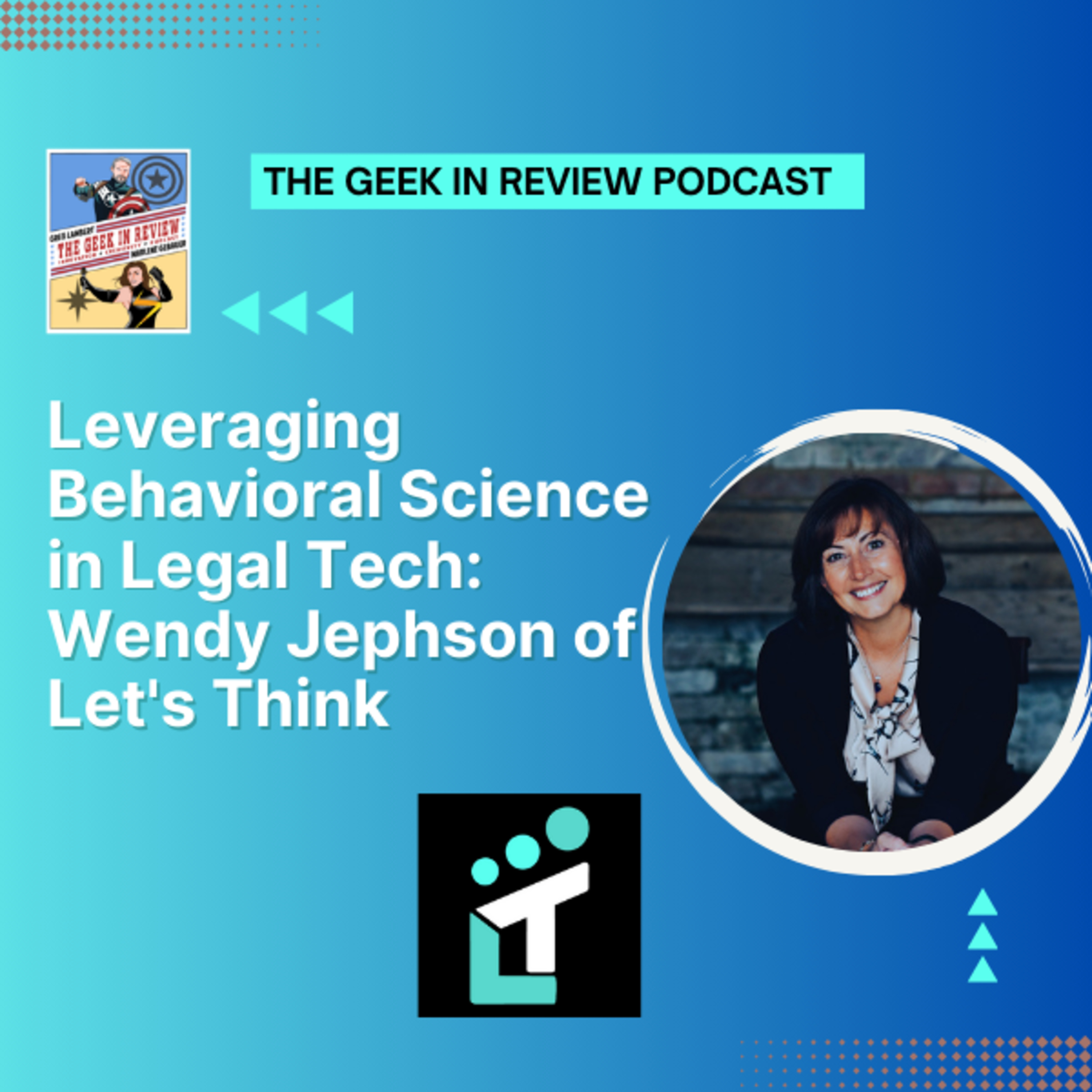 Leveraging Behavioral Science in Legal Tech: Wendy Jephson of Let's Think episode artwork