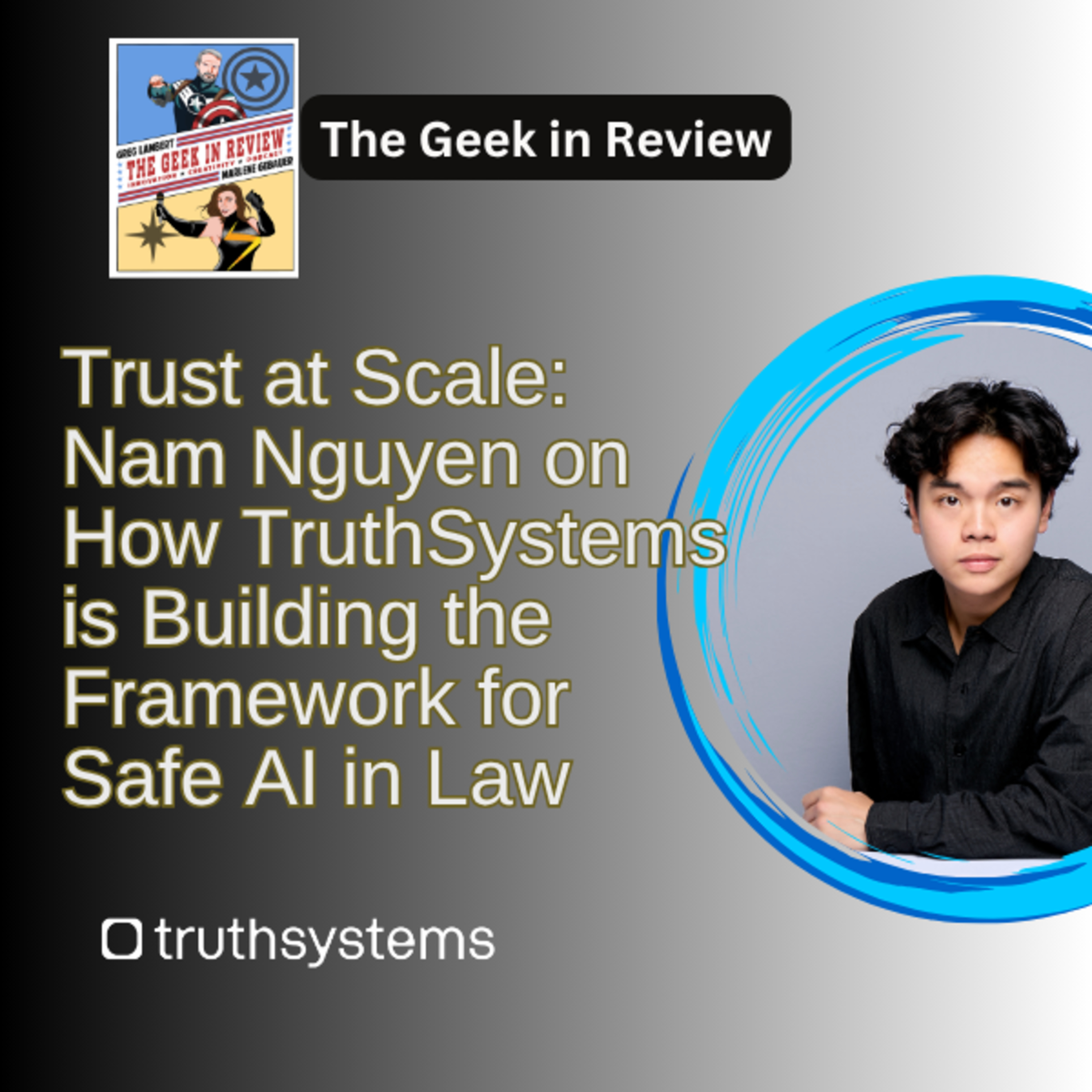 Trust at Scale: Nam Nguyen on How TruthSystems is Building the Framework for Safe AI in Law Trust at Scale: Nam Nguyen on How TruthSystems is Building the Framework for Safe AI in Law