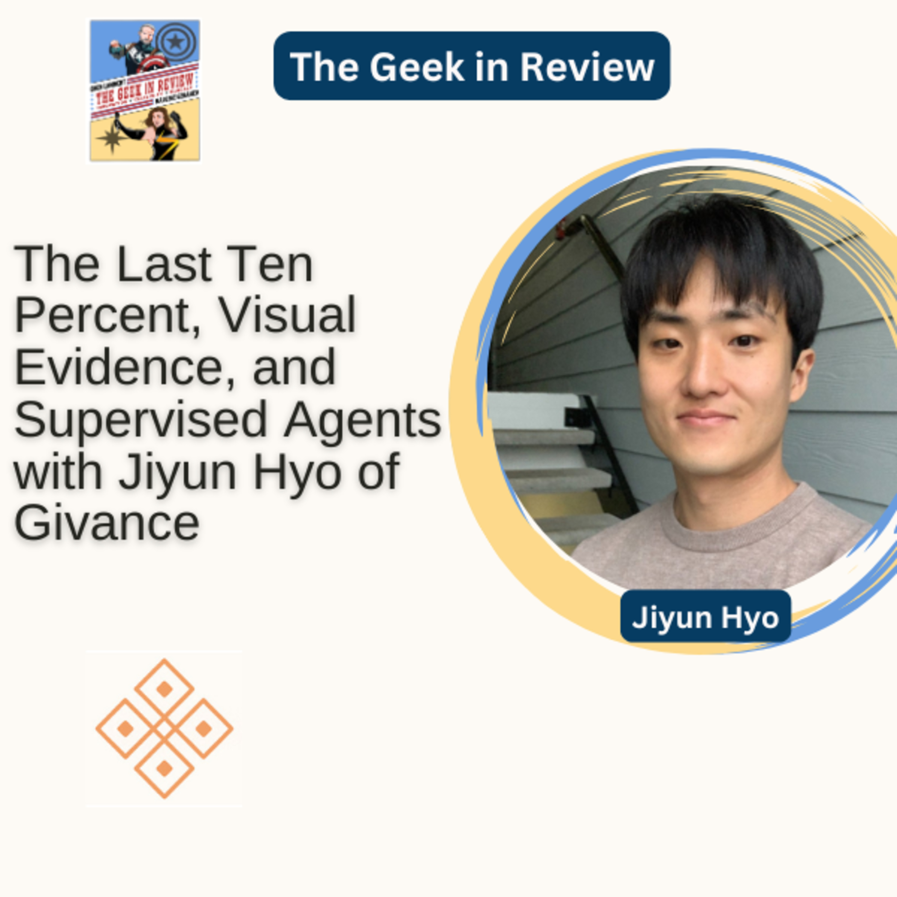 The Last Ten Percent, Visual Evidence, and Supervised Agents with Jiyun Hyo of Givance episode artwork