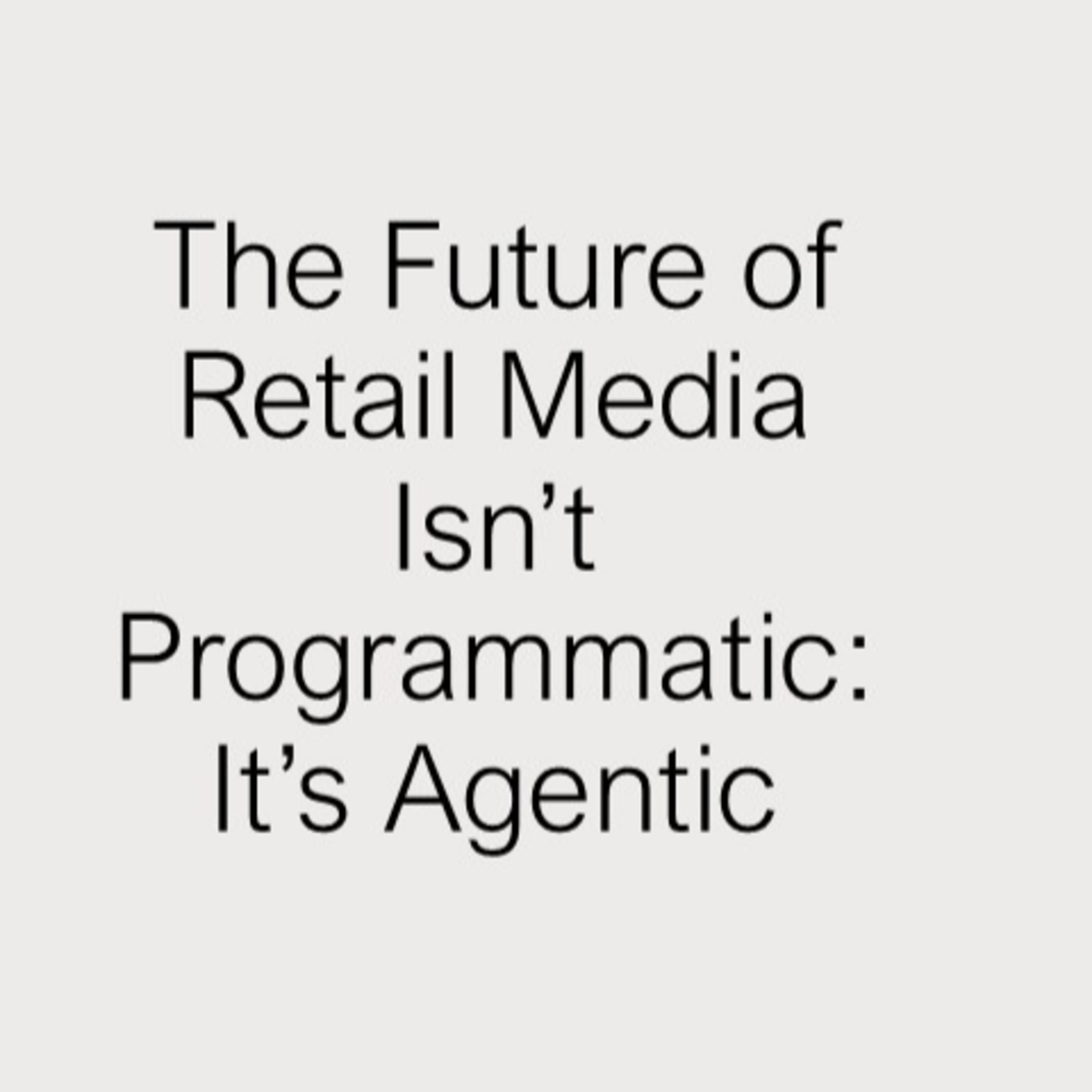 Turning Stores into Smart Media Ecosystems: The Power of Multi-Agent AI episode artwork