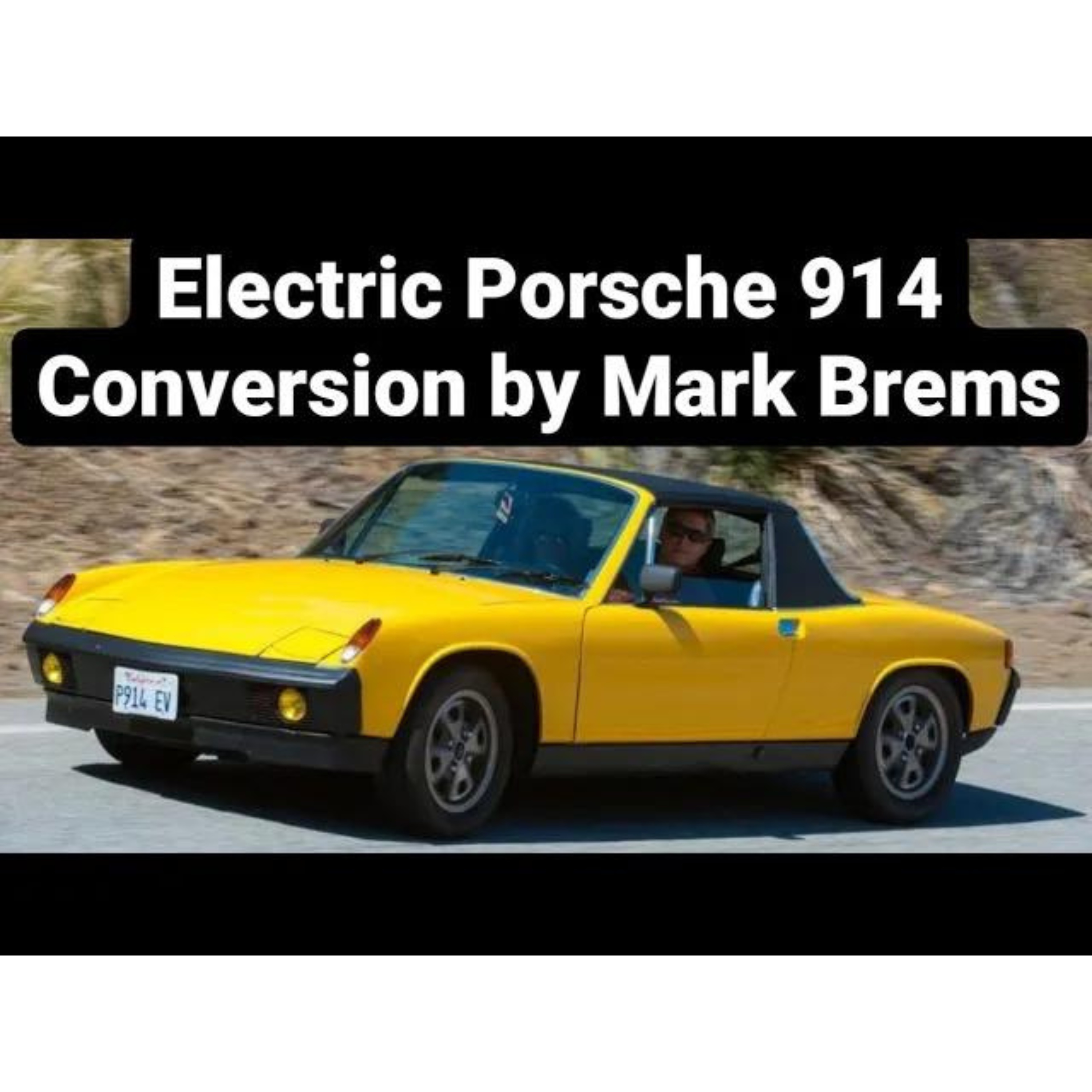 Mark Brems, Electric Porsche 914 Builder episode artwork