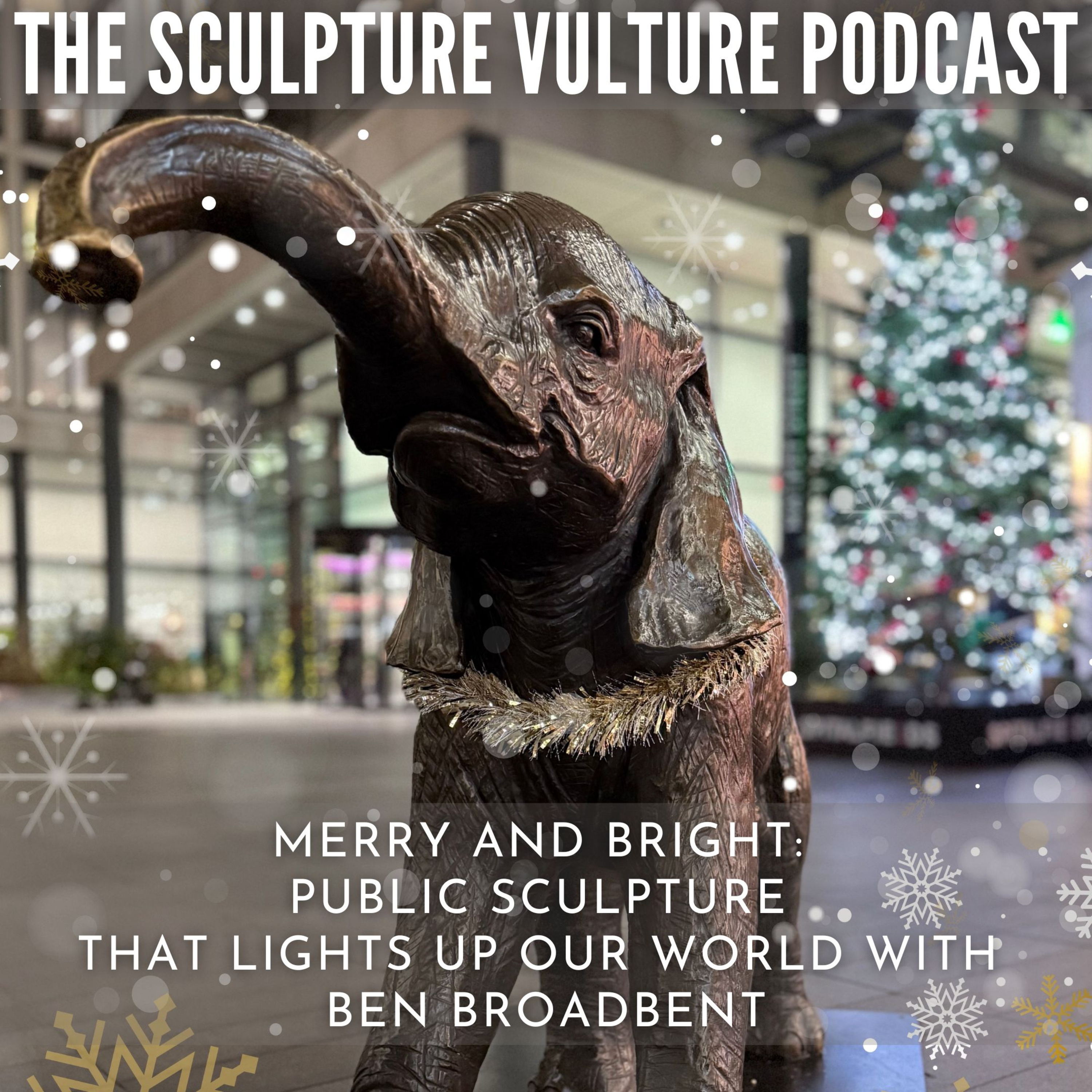 Merry and Bright: Public Sculpture That Lights Up Our World with Ben Broadbent episode artwork
