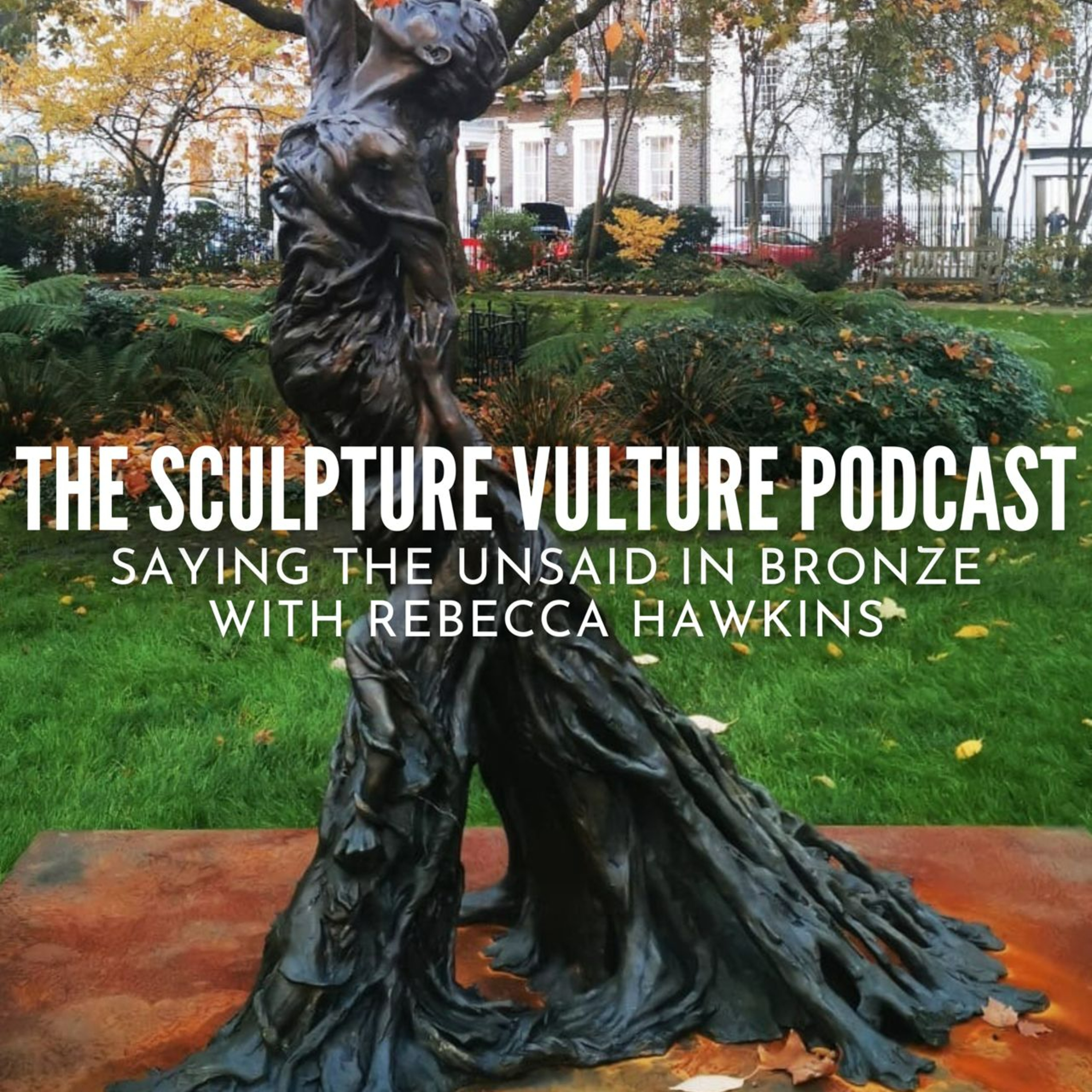 Saying The Unsaid in Bronze with Rebecca Hawkins episode artwork