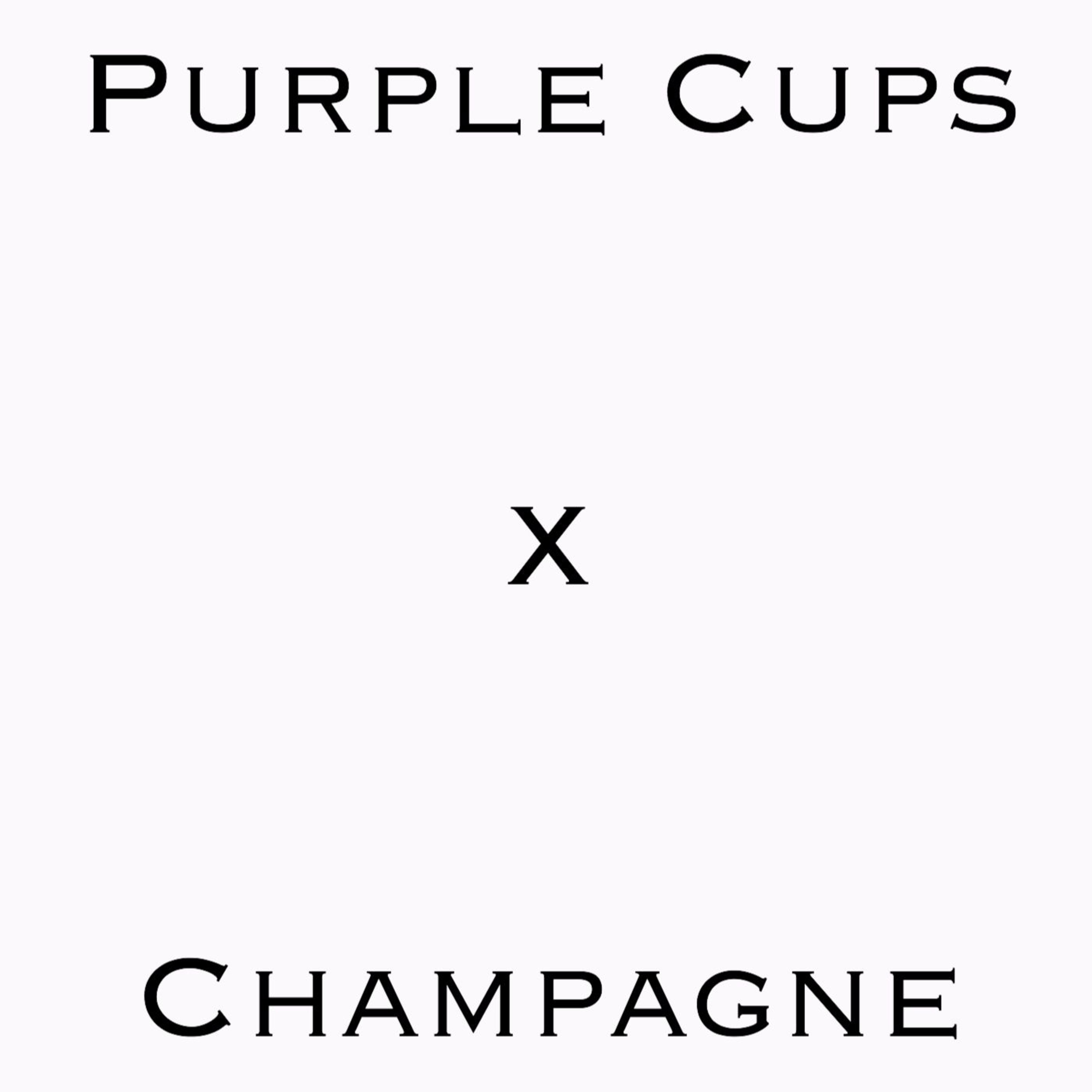 Purple Cups X Champagne