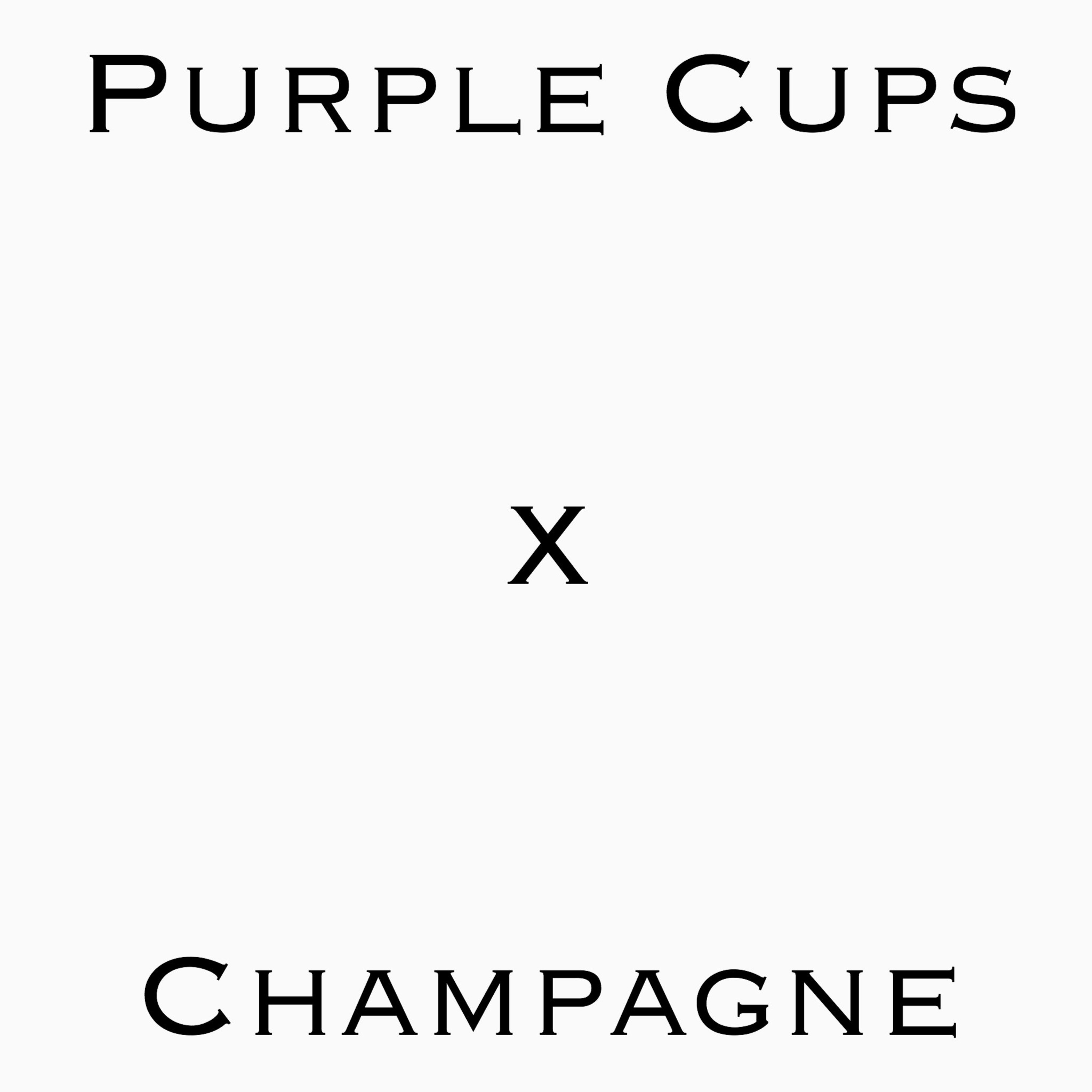 Purple Cups X Champagne