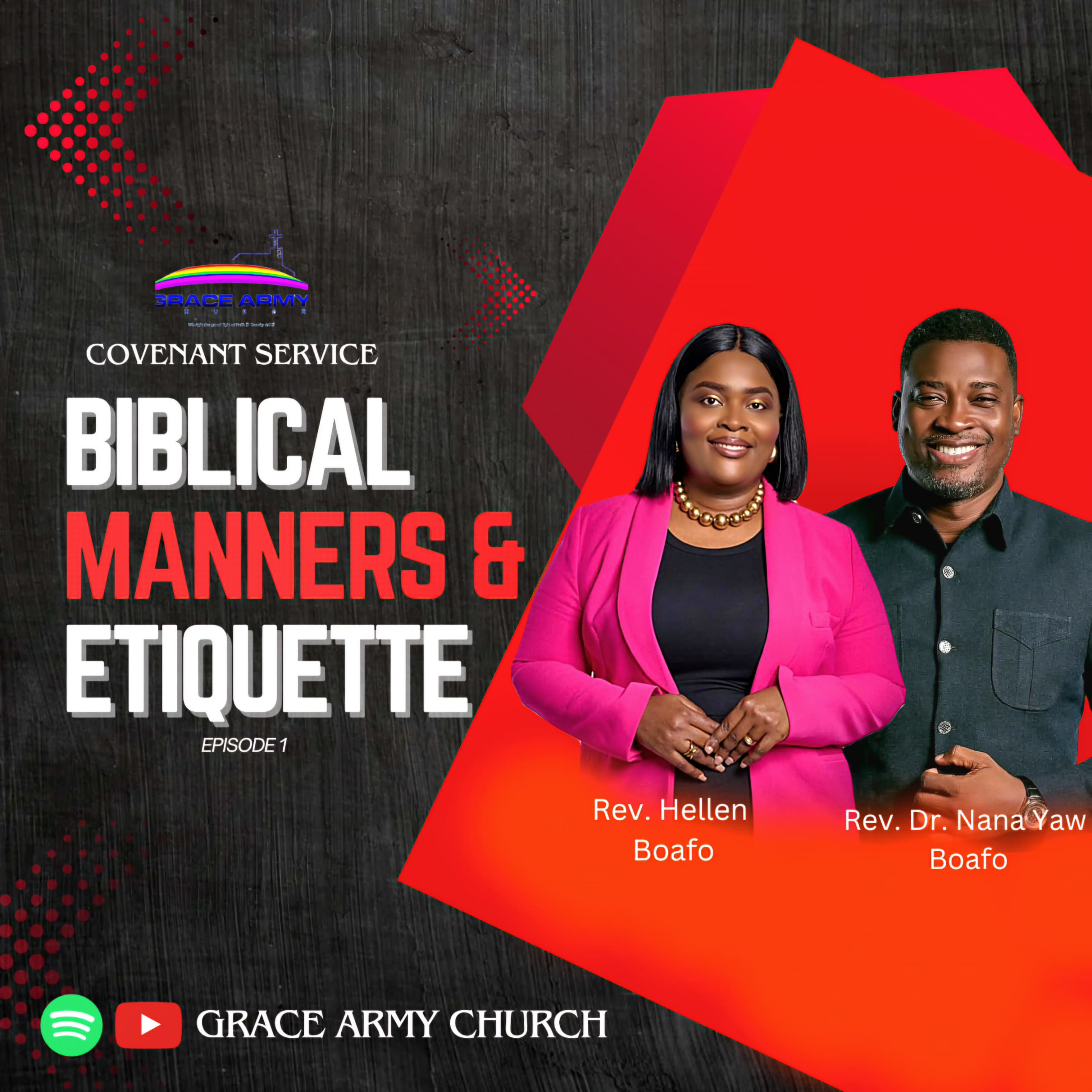 BIBLICAL MANNERS AND ETIQUETTE. BY LADY REV. HELEN BOAFO AND REV. DR. NANA YAW BOAOFO.