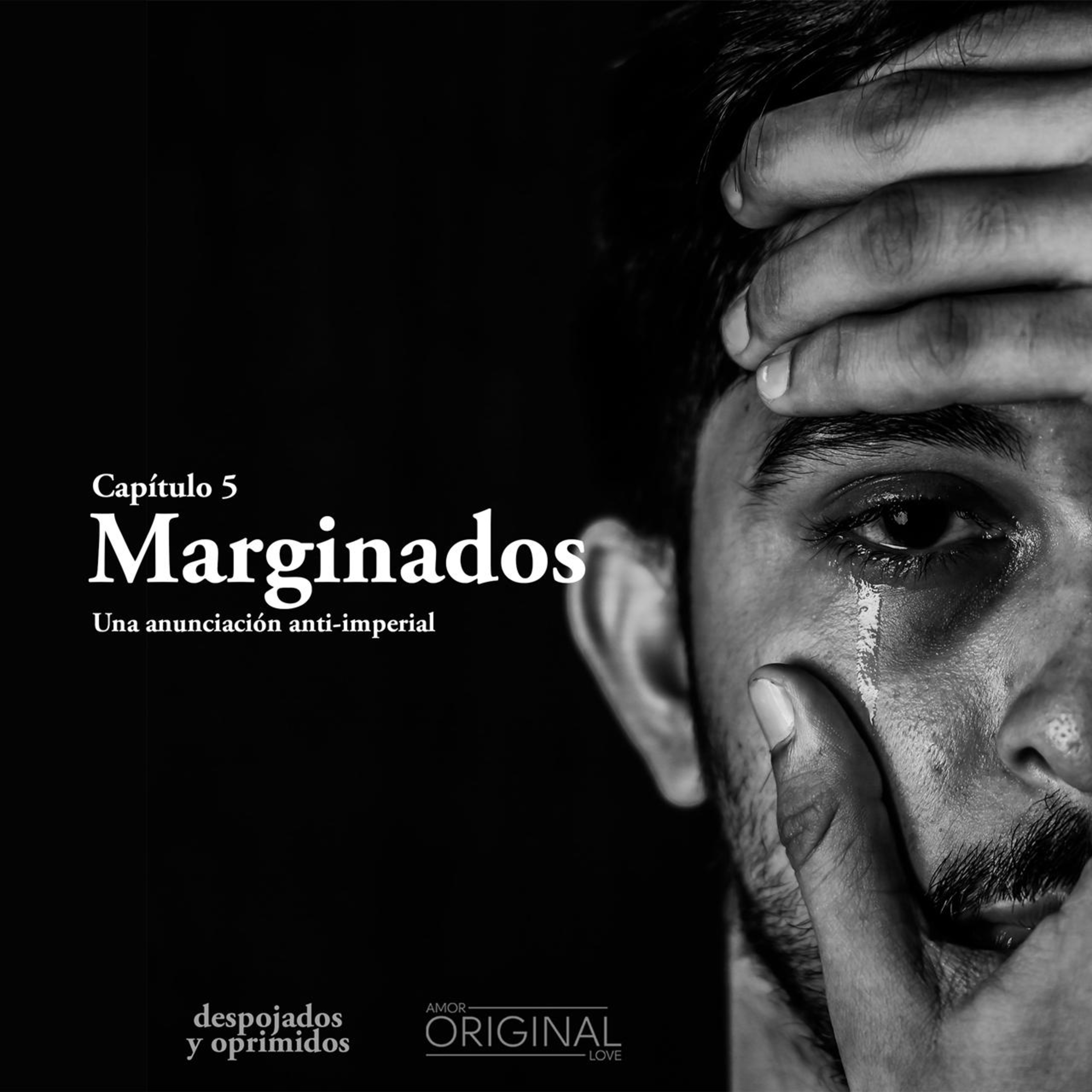 "Marginados". Capítulo 5 de la serie de Adviento "Despojados y Oprimidos".