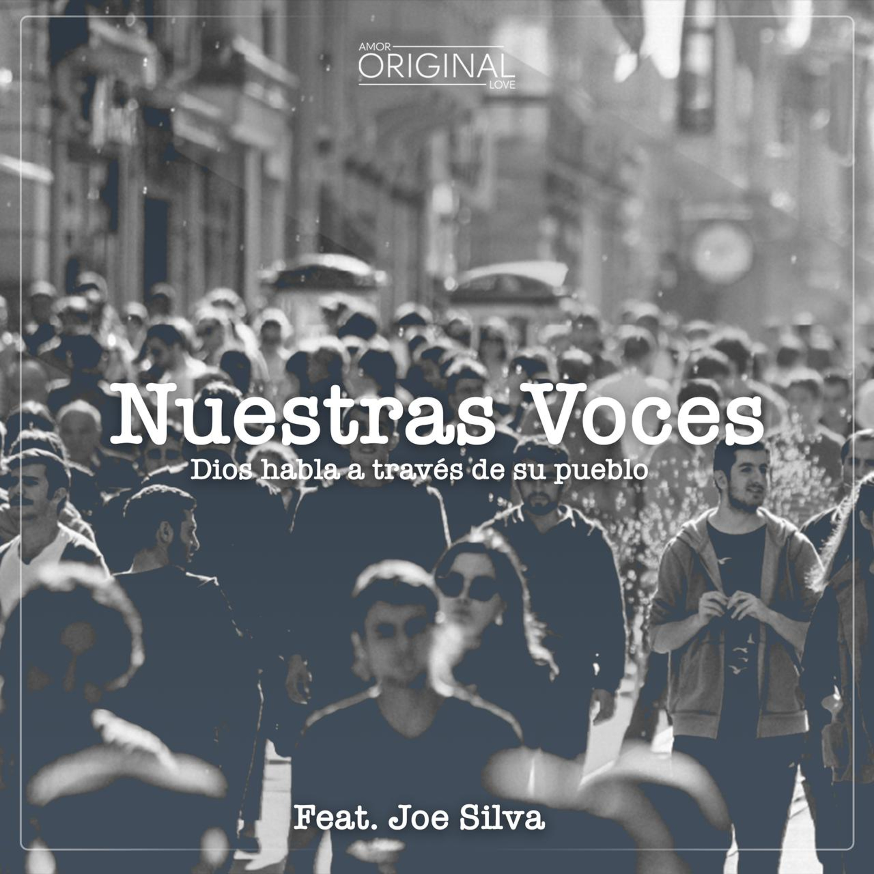 "Nuestras Voces". Feat. Joe Silva