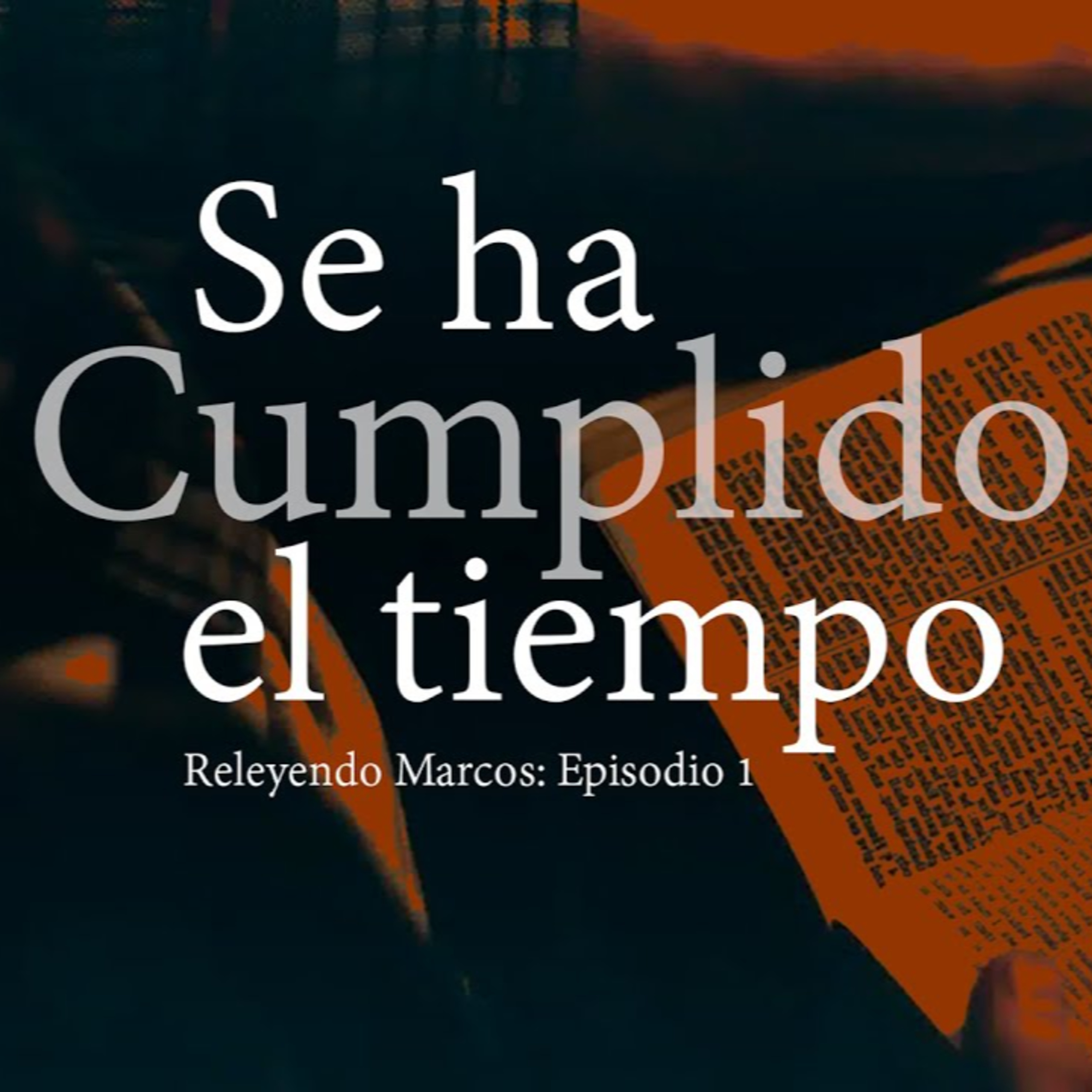 "Se ha Cumplido el Tiempo". Capítulo 1 de la serie "Como la Primera Vez".