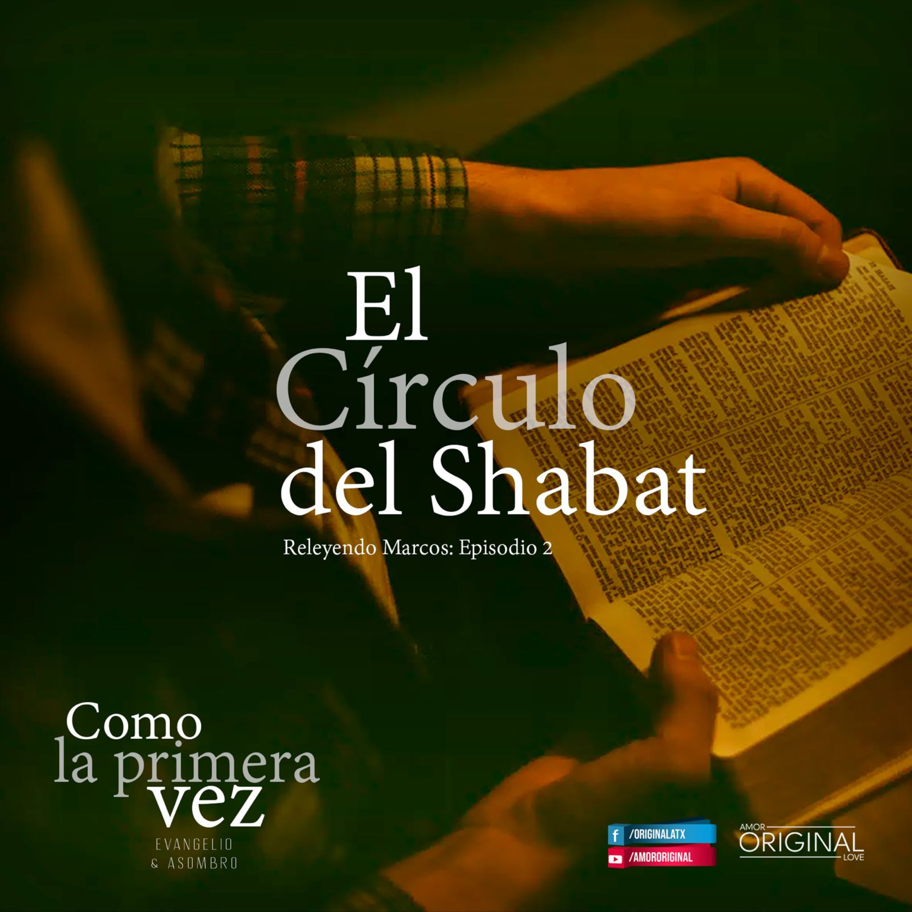 "El Círculo del Shabat". Capítulo 2 de la serie "Como la Primera Vez".