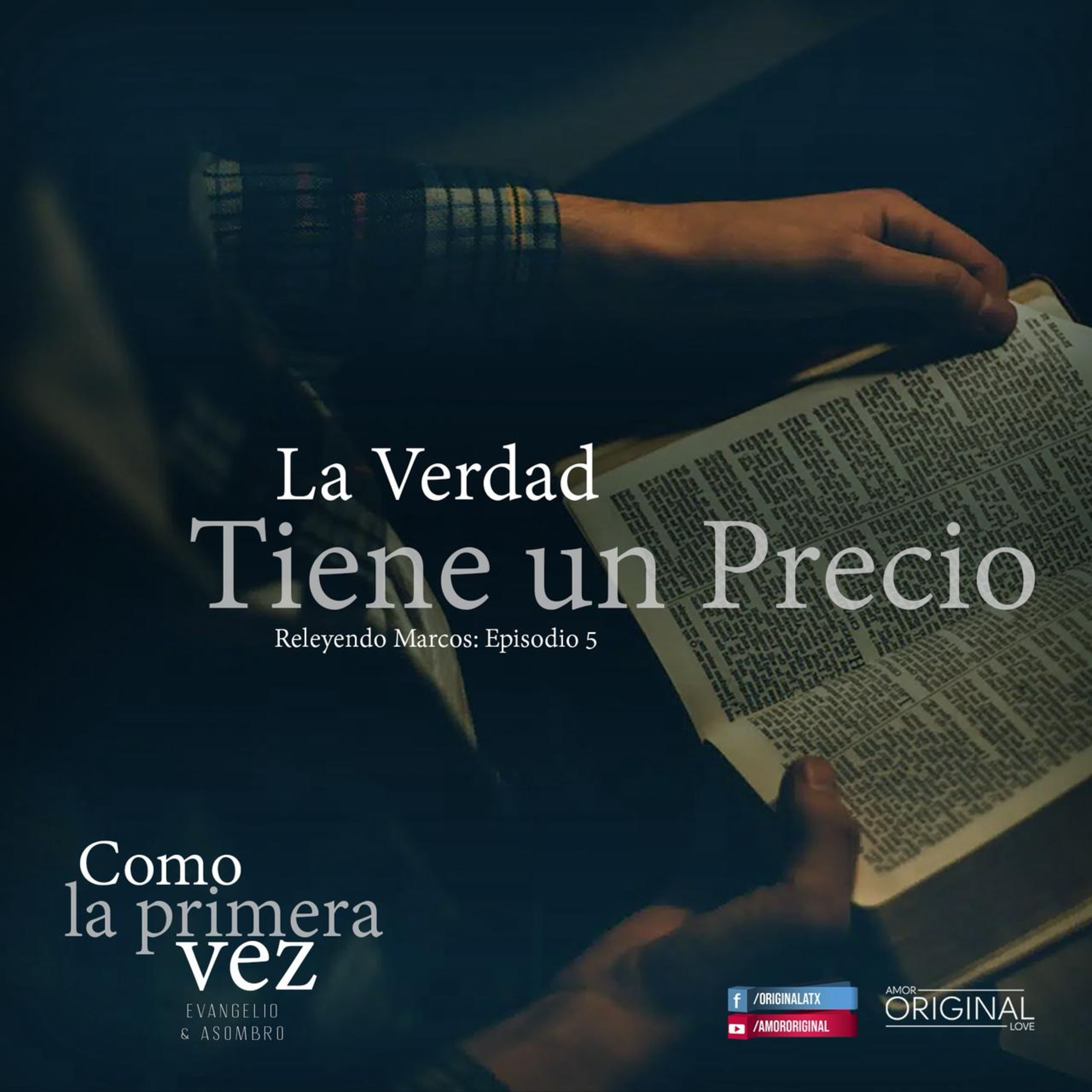 "La Verdad Tiene Un Precio". Capítulo 5 de la serie "Como la Primera Vez".