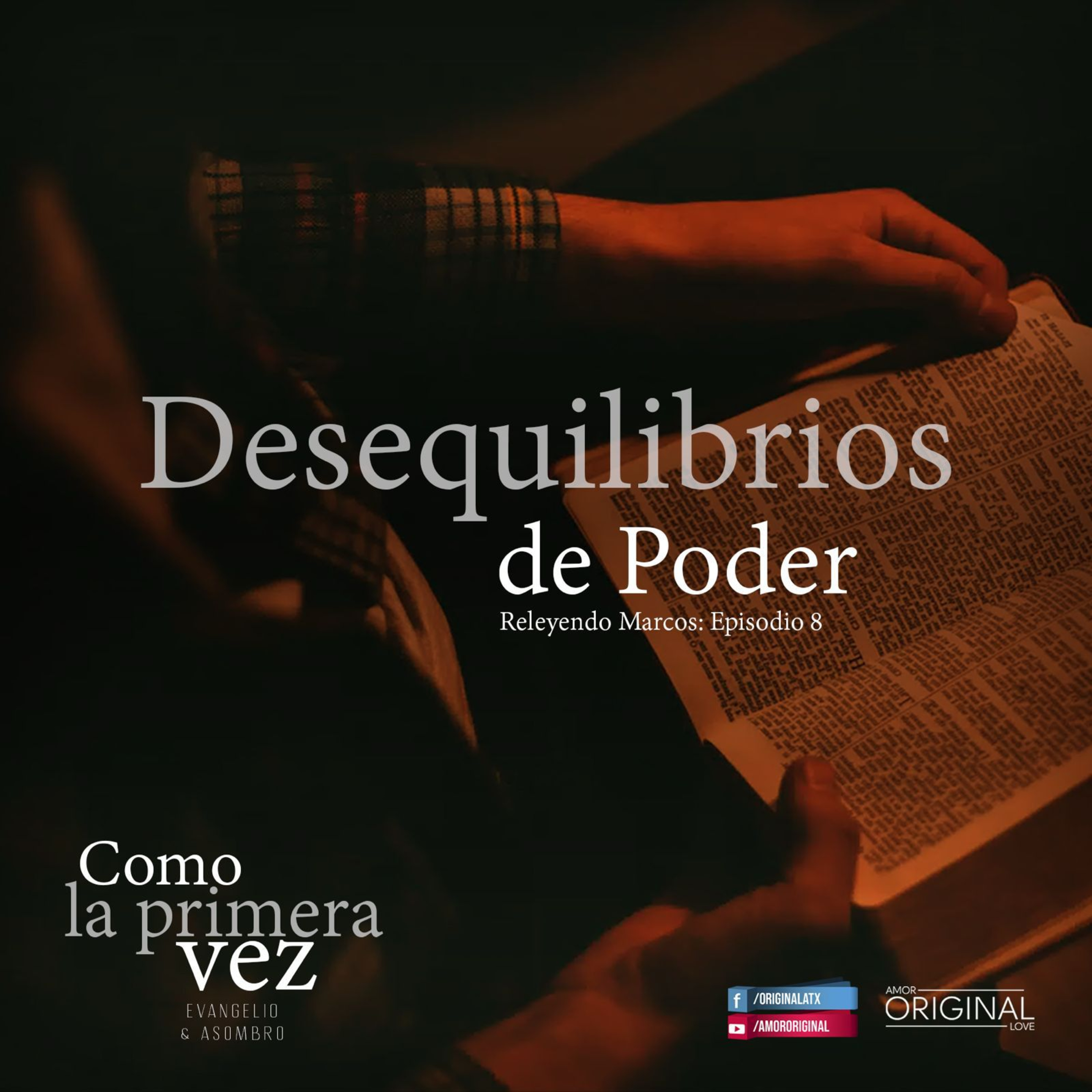 "Desequilibrio de Poder". Capítulo 8 de la serie "Como la Primera Vez".