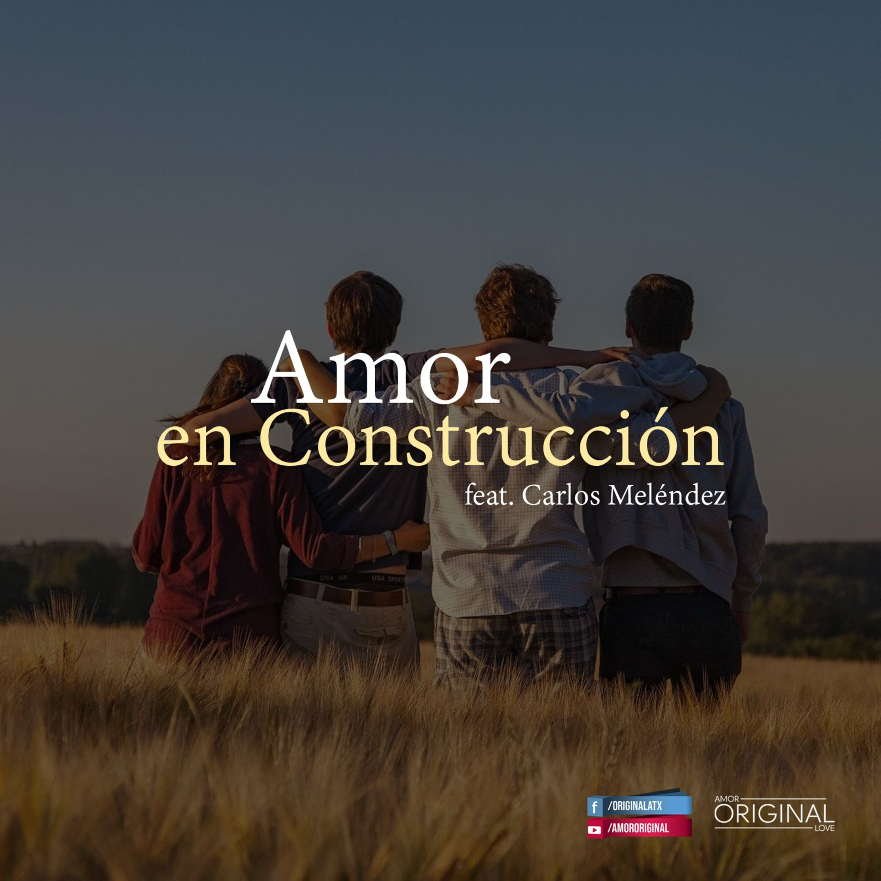 "Amor en Construcción". Feat. Carlos Meléndez